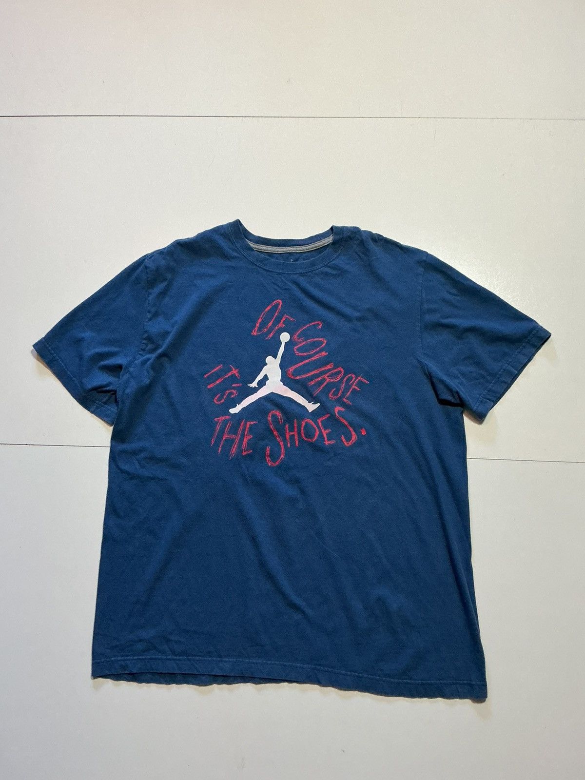Jordan Brand Air Jordan Nike Jumpman Of Course It's The Shoes T-Shirt Size US XL / EU 56 / 4 - 1 Thumbnail