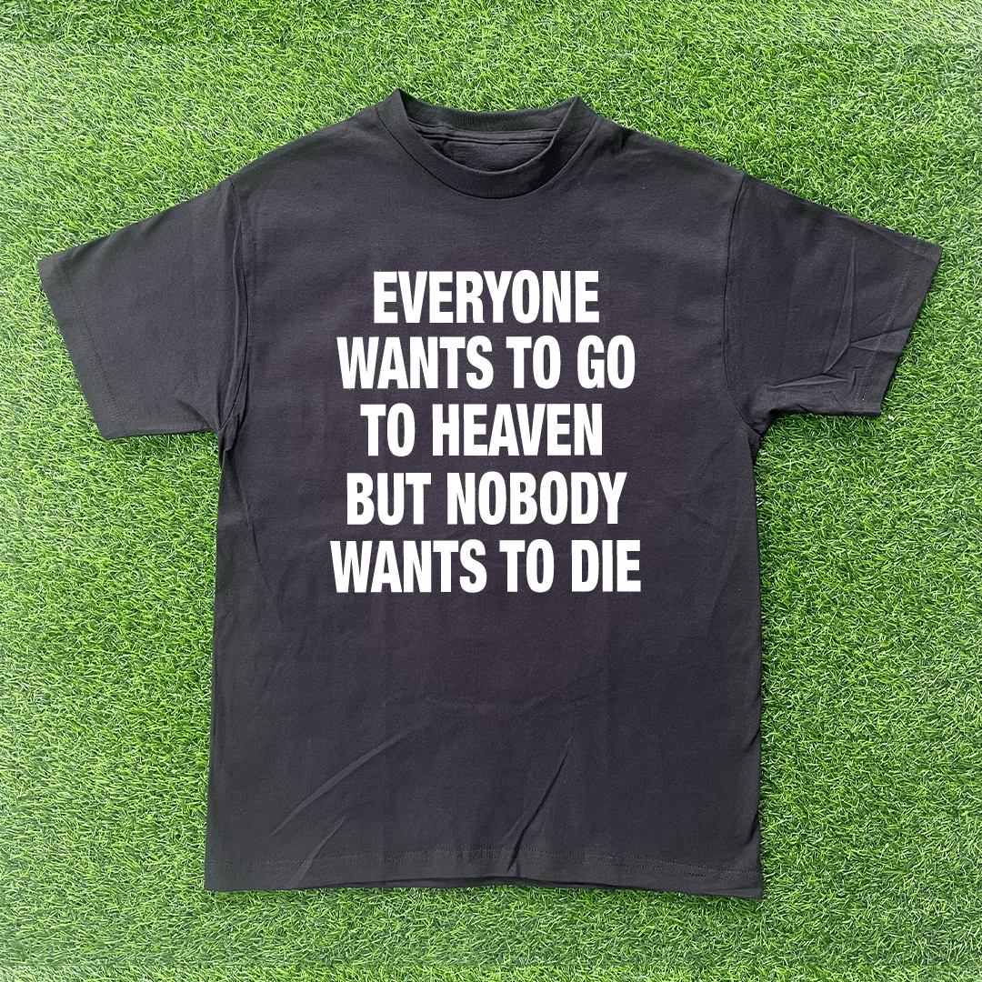 Vintage EVERYONE WANTS HEAVEN BUT NOBODY WANTS TO DIE TSHIRT Size US M / EU 48-50 / 2 - 1 Preview