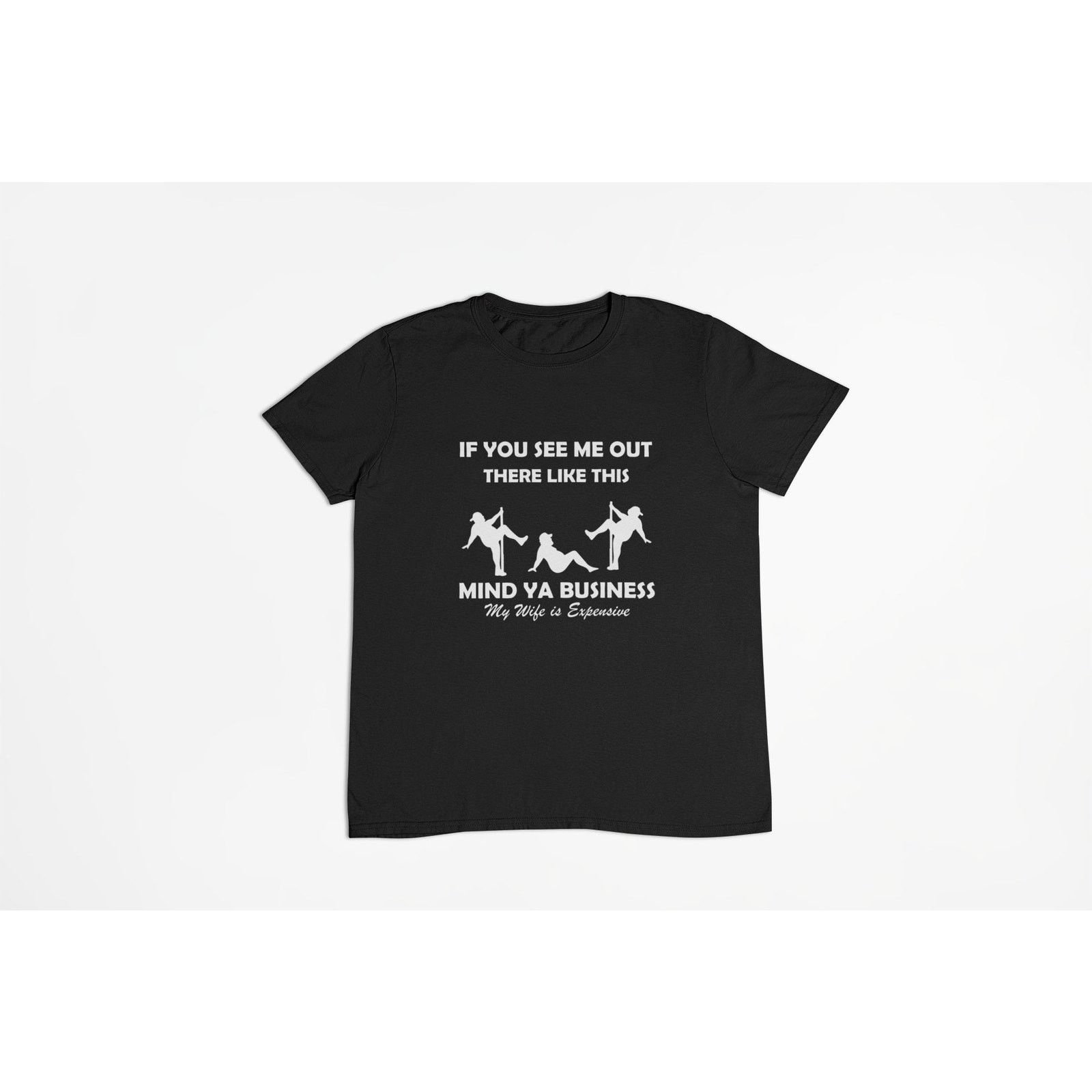 The Unbranded Brand Funny Man Stripper Pole T Shirt My Wifes Expensive Shirt Size US L / EU 52-54 / 3 - 3 Thumbnail