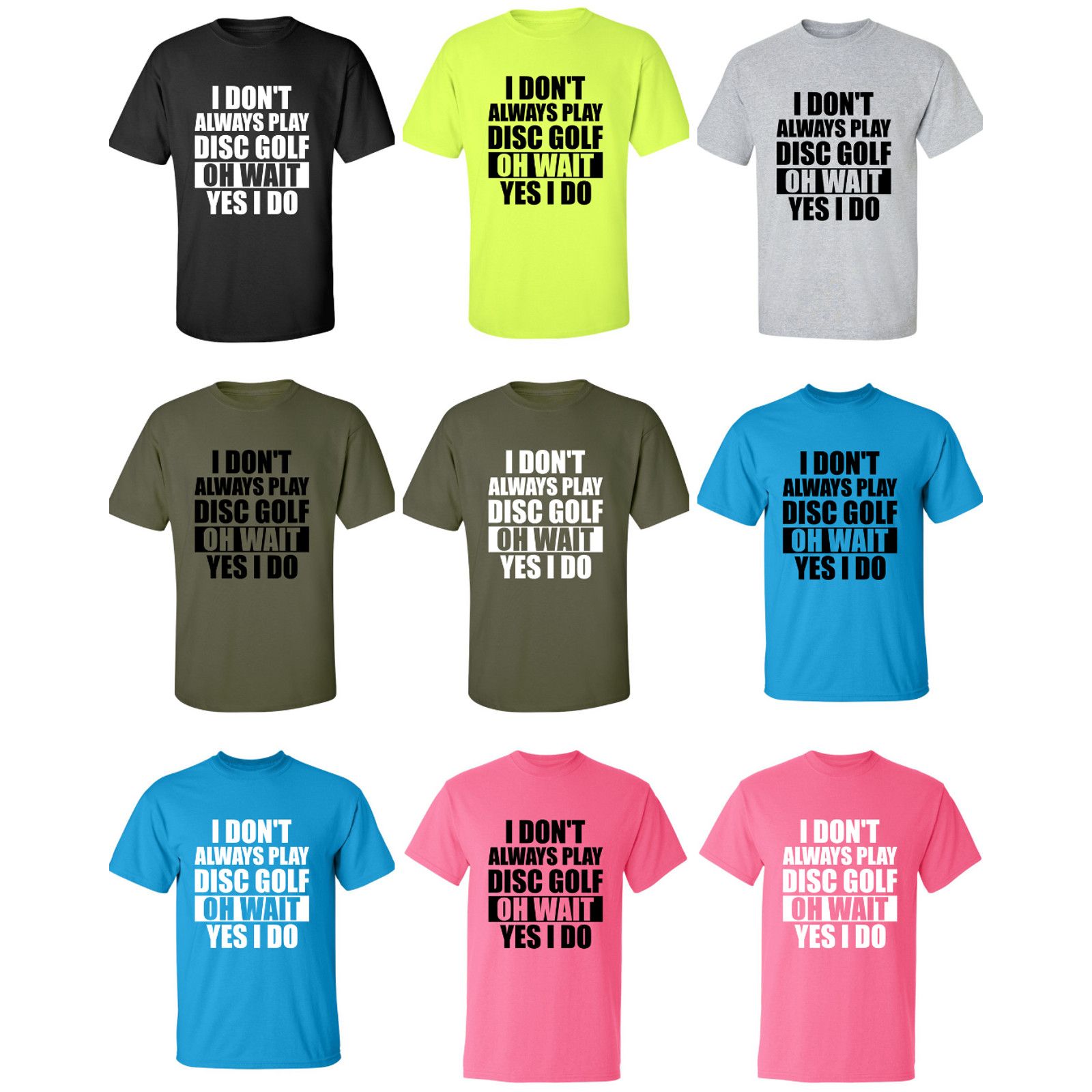 Gildan Disc Golf T Shirt I Dont Always Play DiscGolf Shirt Size US L / EU 52-54 / 3 - 2 Thumbnail