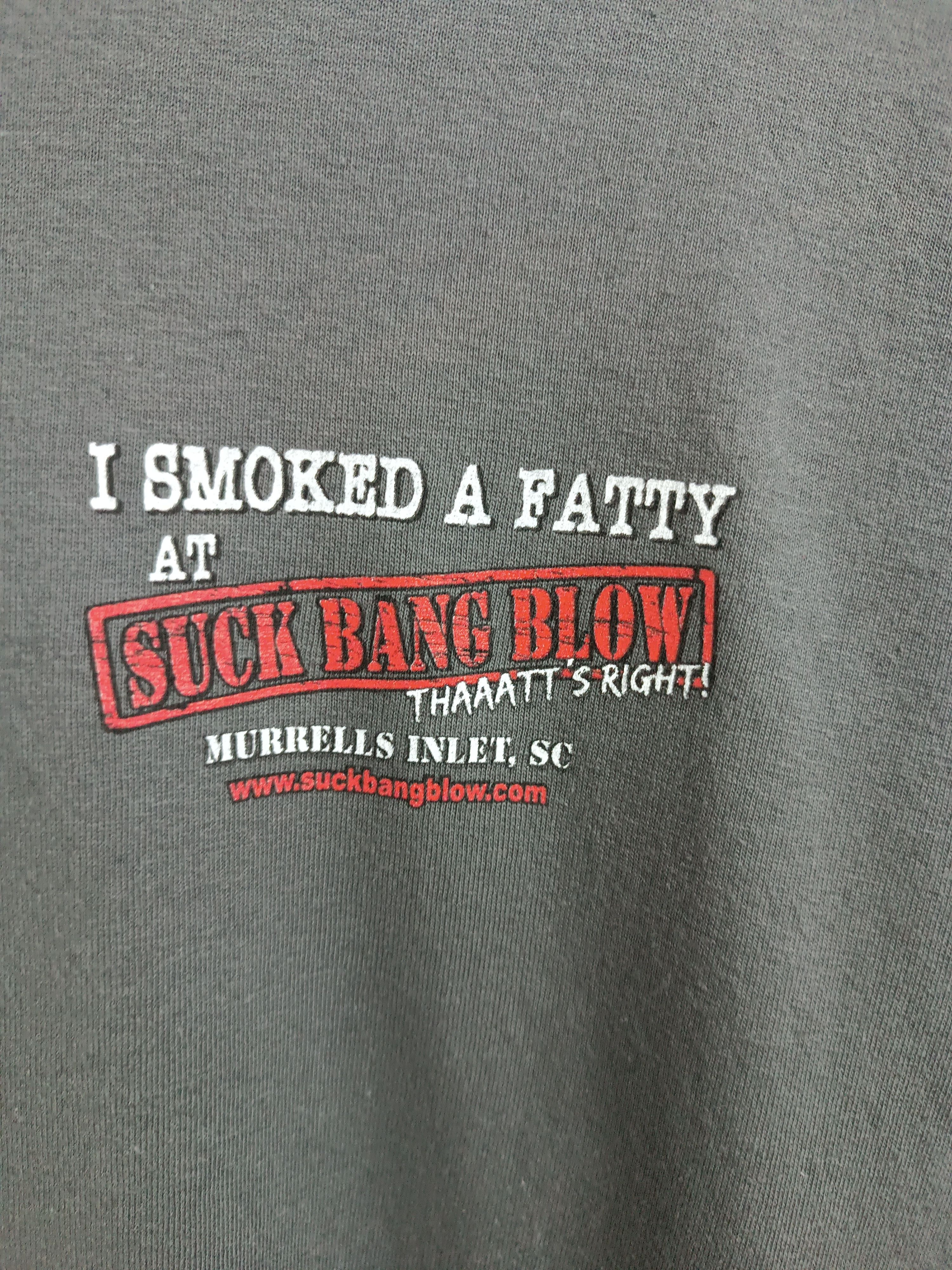 Vintage VINTAGE I REALLY SMOKE A FATTY AT SUCK BANG BLOW HUMOR FUNNY Size US XL / EU 56 / 4 - 10 Thumbnail