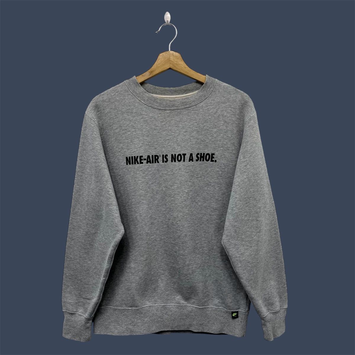 Nike Nike Air Is Not A Shoe Sweatshirt Size US M / EU 48-50 / 2 - 2 Thumbnail