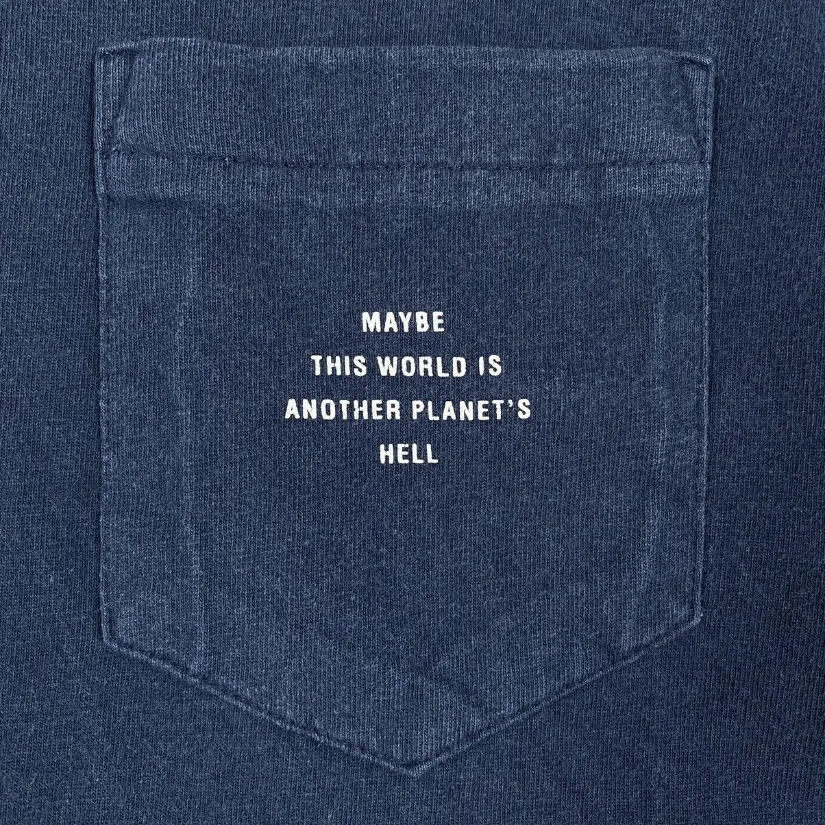 ENDS and MEANS MAYBE THIS WORLD IS ANOTHER PLANET'S HELL TEE Size US M / EU 48-50 / 2 - 6 Thumbnail