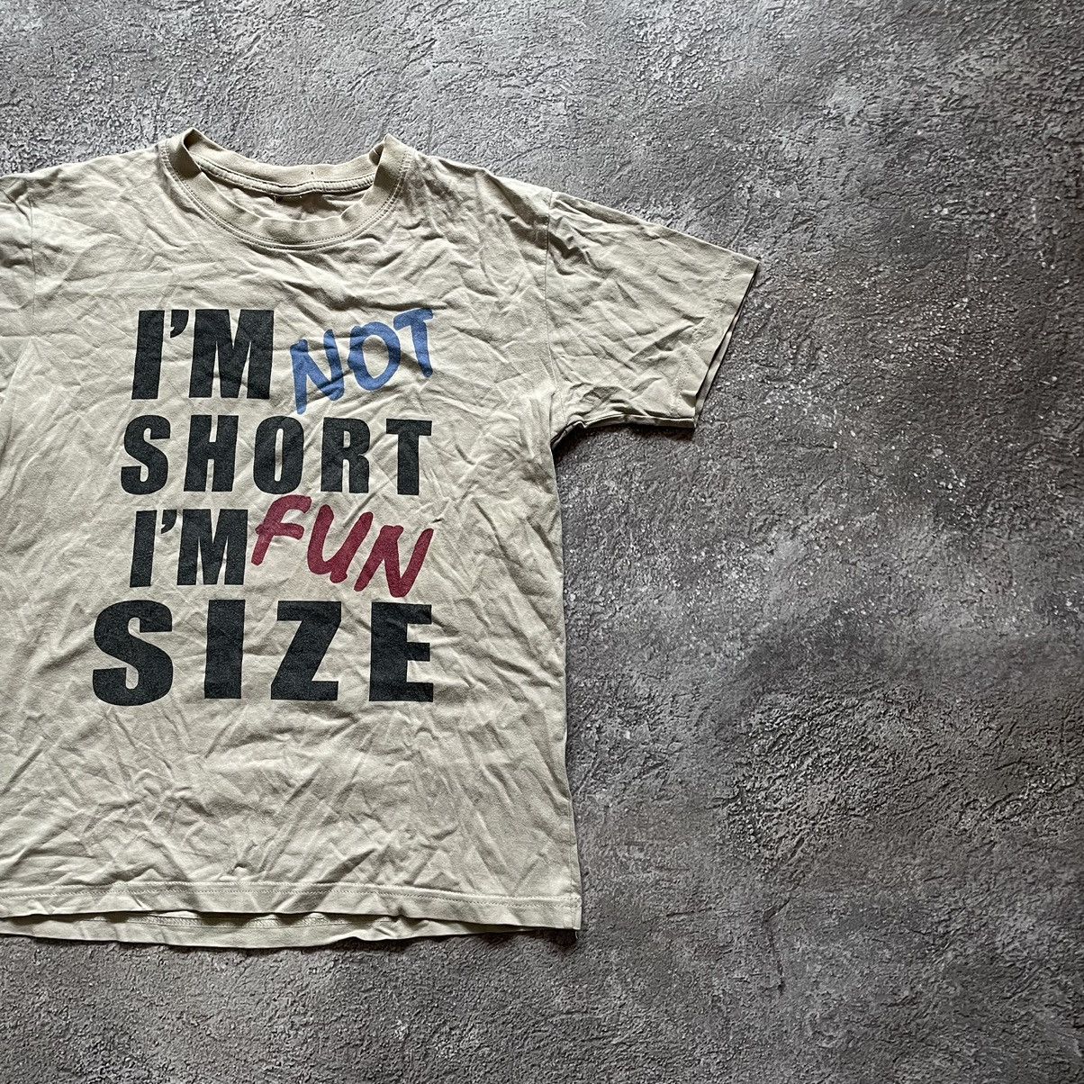Vintage VINTAGE HUMOR TEE IM NOT SHORT IM FUN SIZE SLOGAN SHIRT Size US S / EU 44-46 / 1 - 3 Thumbnail
