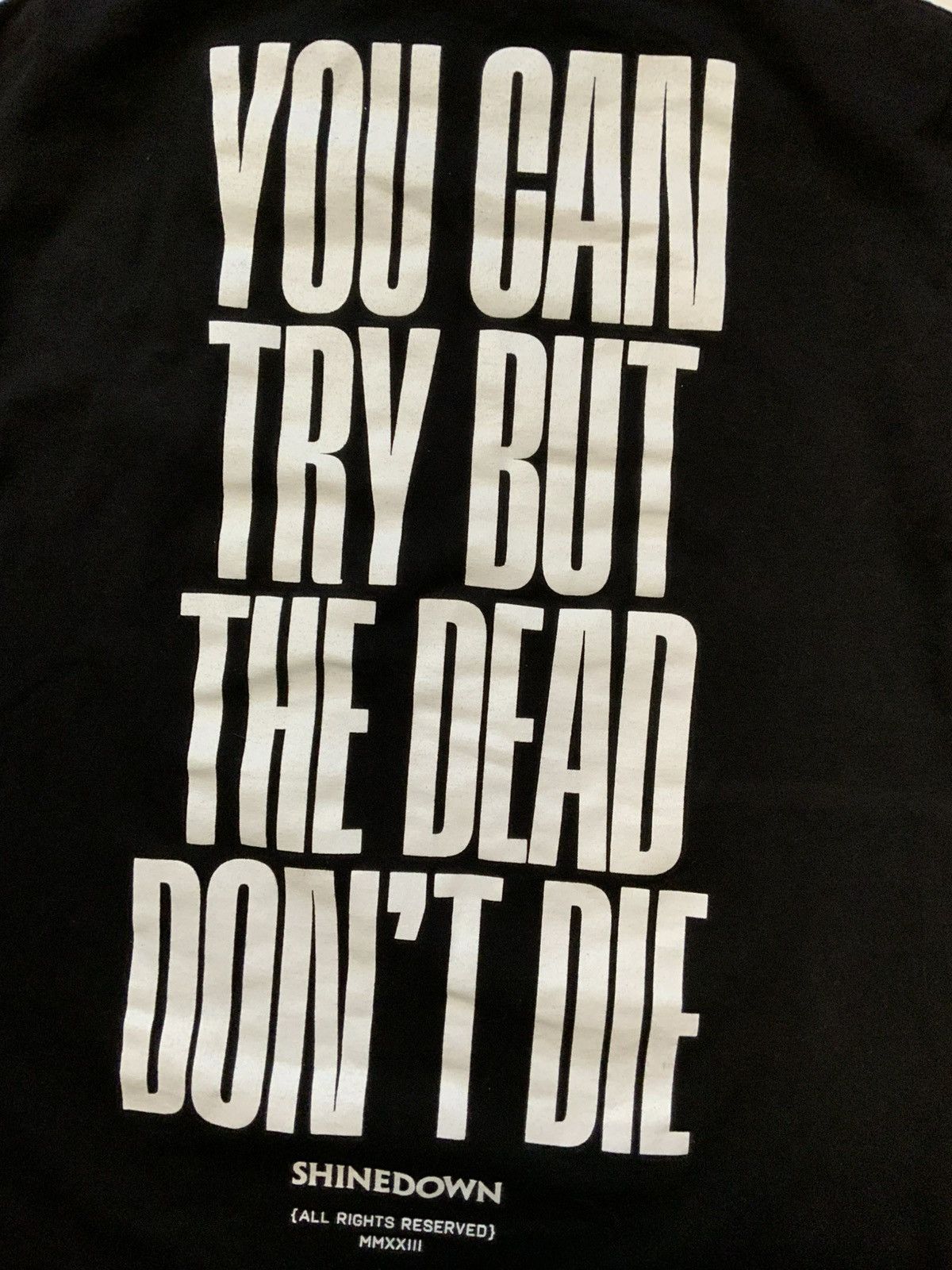 Other Shinedown Planet Zero You Can Try Dead Don’t Die T-Shirt Size US M / EU 48-50 / 2 - 6 Thumbnail