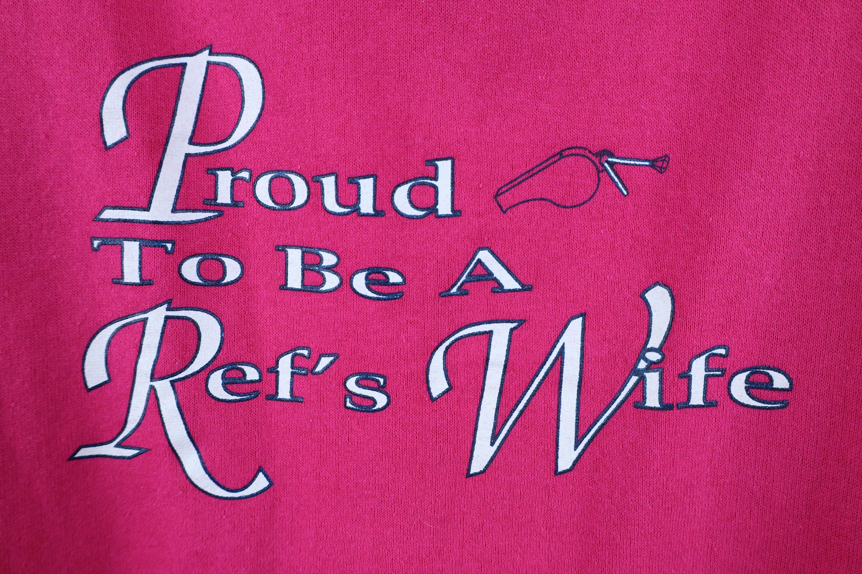 Vintage Vintage 80s Proud To Be A Refs Referee Wife Sweatshirt USA Size ONE SIZE - 4 Thumbnail