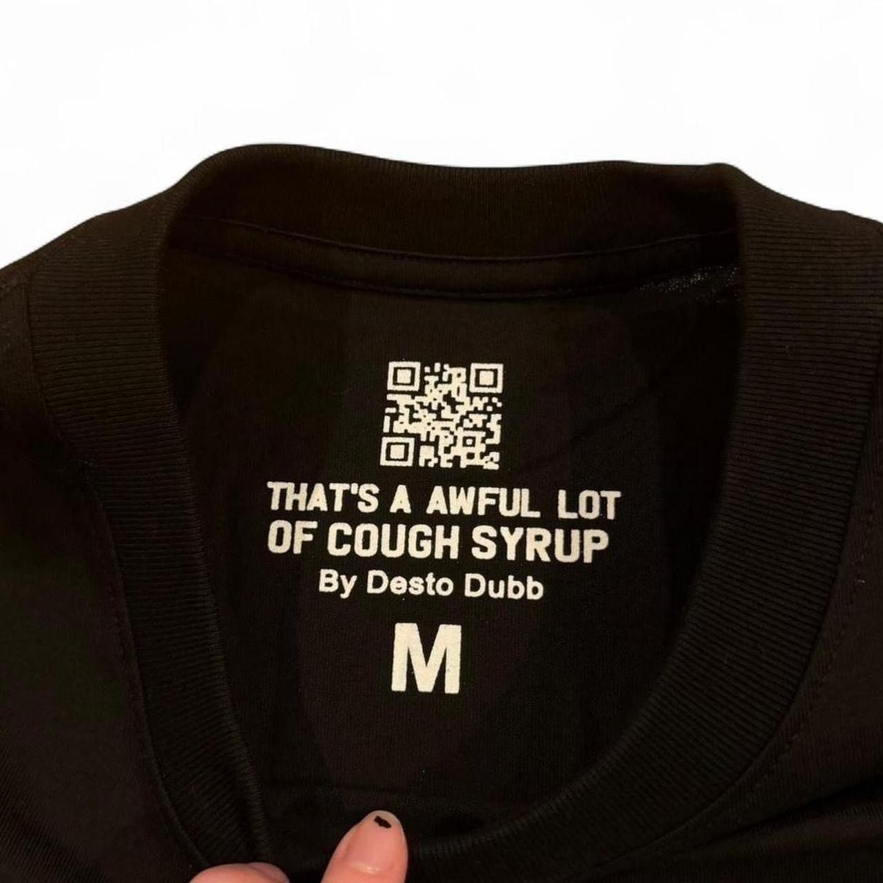 Other Black that’s a awful lot of cough syrup shirt desto dubb Size US M / EU 48-50 / 2 - 4 Thumbnail