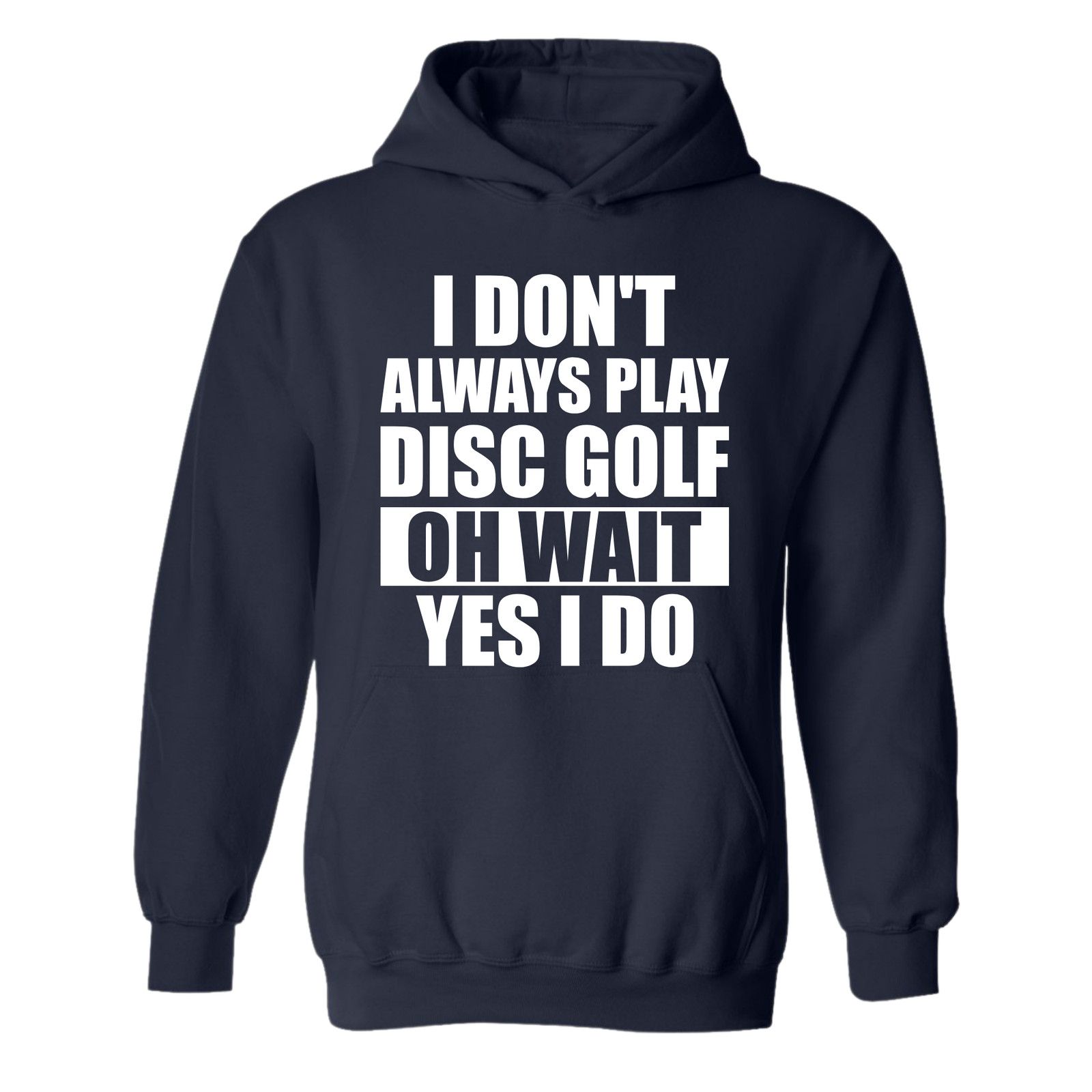Gildan Disc Golf Hoodie I Dont Always Play DiscGolf FunnySweatshirt Size US L / EU 52-54 / 3 - 10 Thumbnail