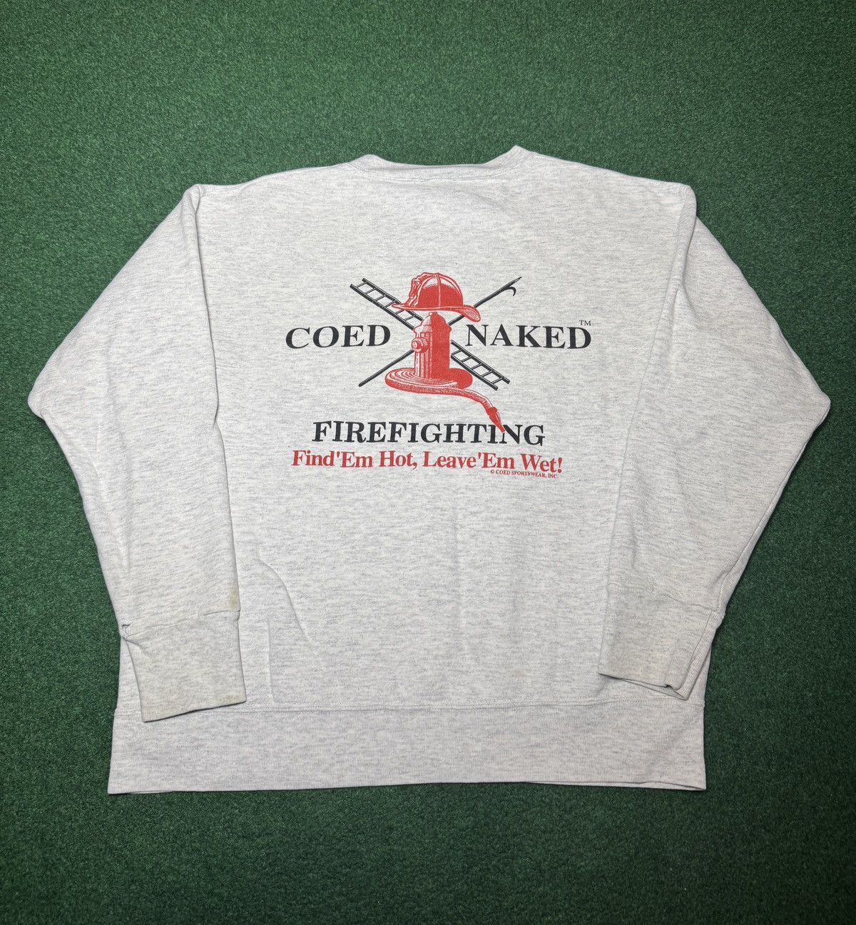 Vintage 90s Coed Naked Firefighting Leave Em Wet Sweatshirt