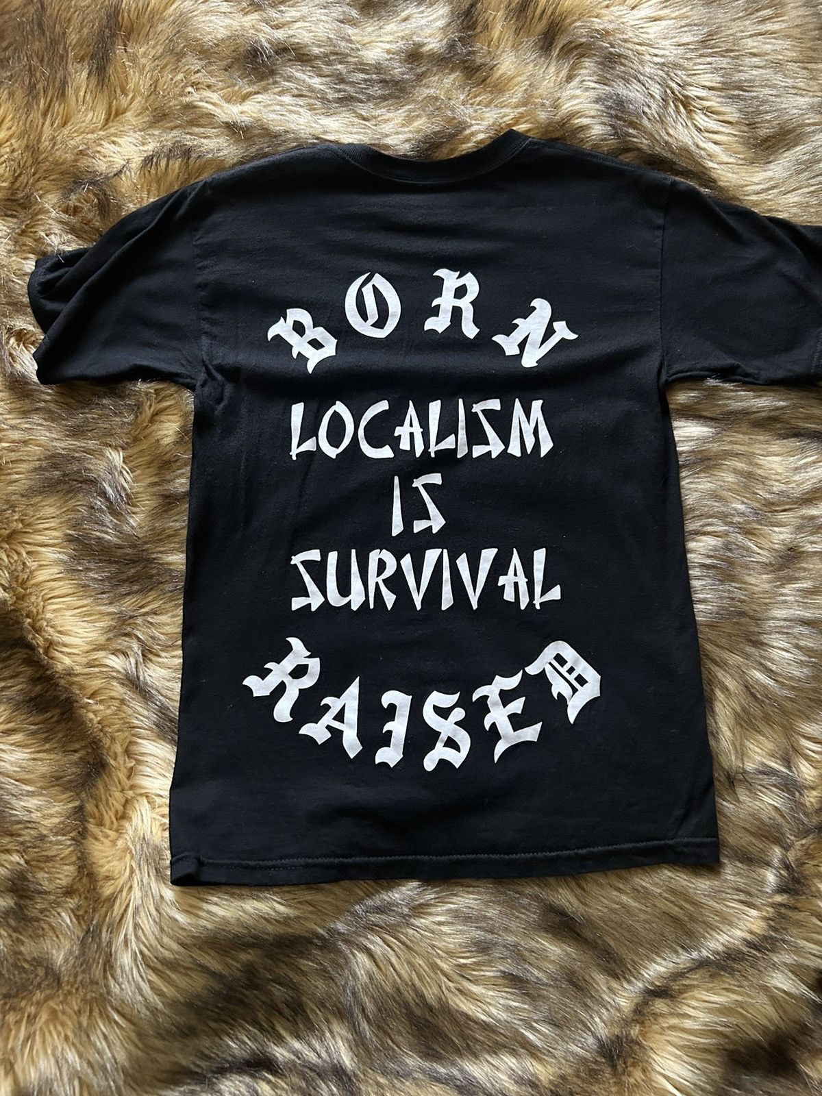 BORN X RAISED LOCALISM IS SURVIVAL