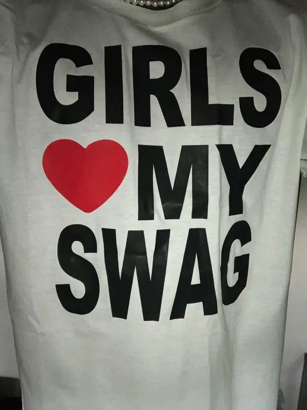 GIRLS LOVE MY SWAG