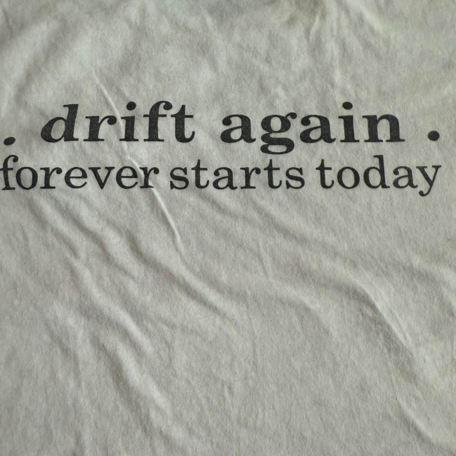 Band Tees Drift Again Band Forever Starts Today White T-Shirt Size XL Size US XL / EU 56 / 4 - 5 Thumbnail