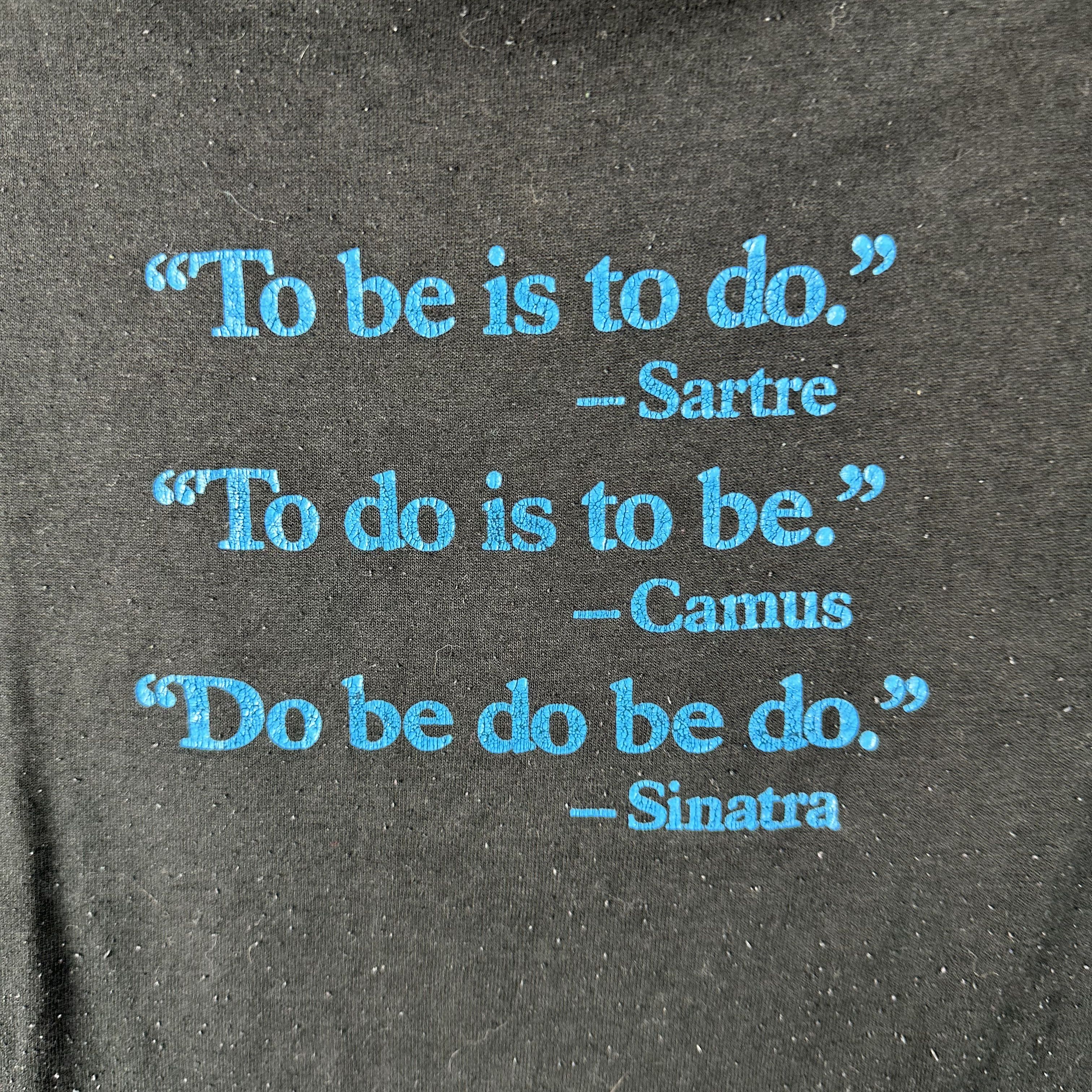 Vintage 80s Sartre Camus Sinatra To Be is to Do Humor Typography Tee Size US M / EU 48-50 / 2 - 2 Thumbnail