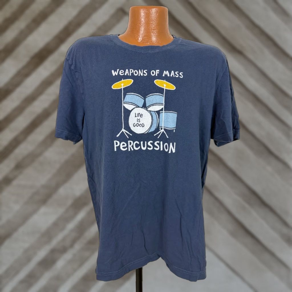 Life is Good Life is Good Shirt Men Large Drum Kit Band Music Pun Weapons of Mass Percussion Size US L / EU 52-54 / 3 - 1 Thumbnail
