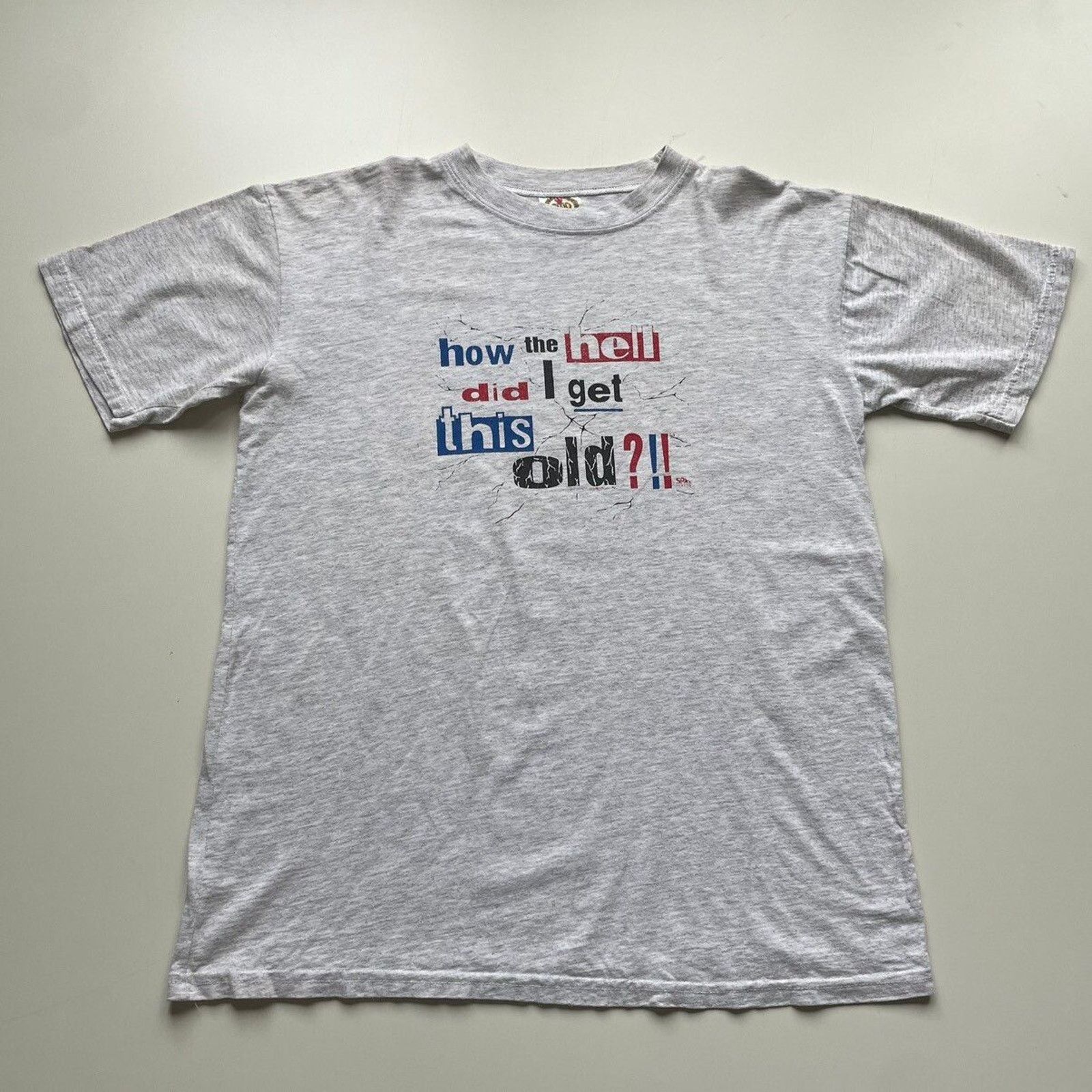 Vintage Vintage 90s How The Hell Did I Get This Old? Graphic T Shirt Size US XL / EU 56 / 4 - 1 Thumbnail