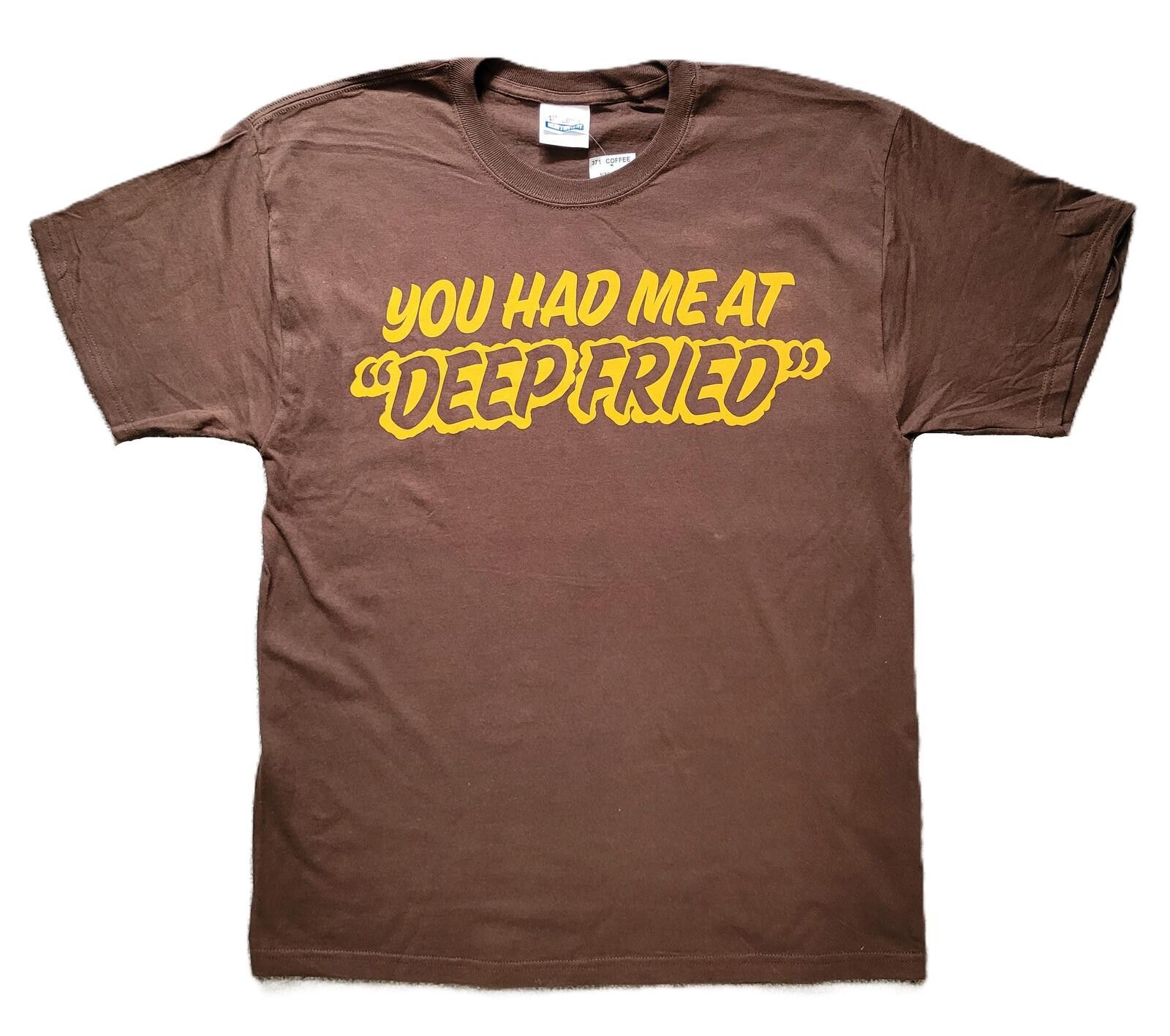 Hanes You Had Me At Deep Fried Men's Large Graphic T-Shirt - NEW Size US L / EU 52-54 / 3 - 1 Thumbnail