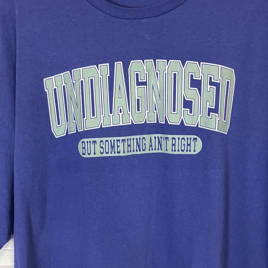 Gildan Blue Undiagnosed But Something Ain’t Right T-shirt 2XL Size XXL / US 16-18 / IT 52-54 - 2 Thumbnail