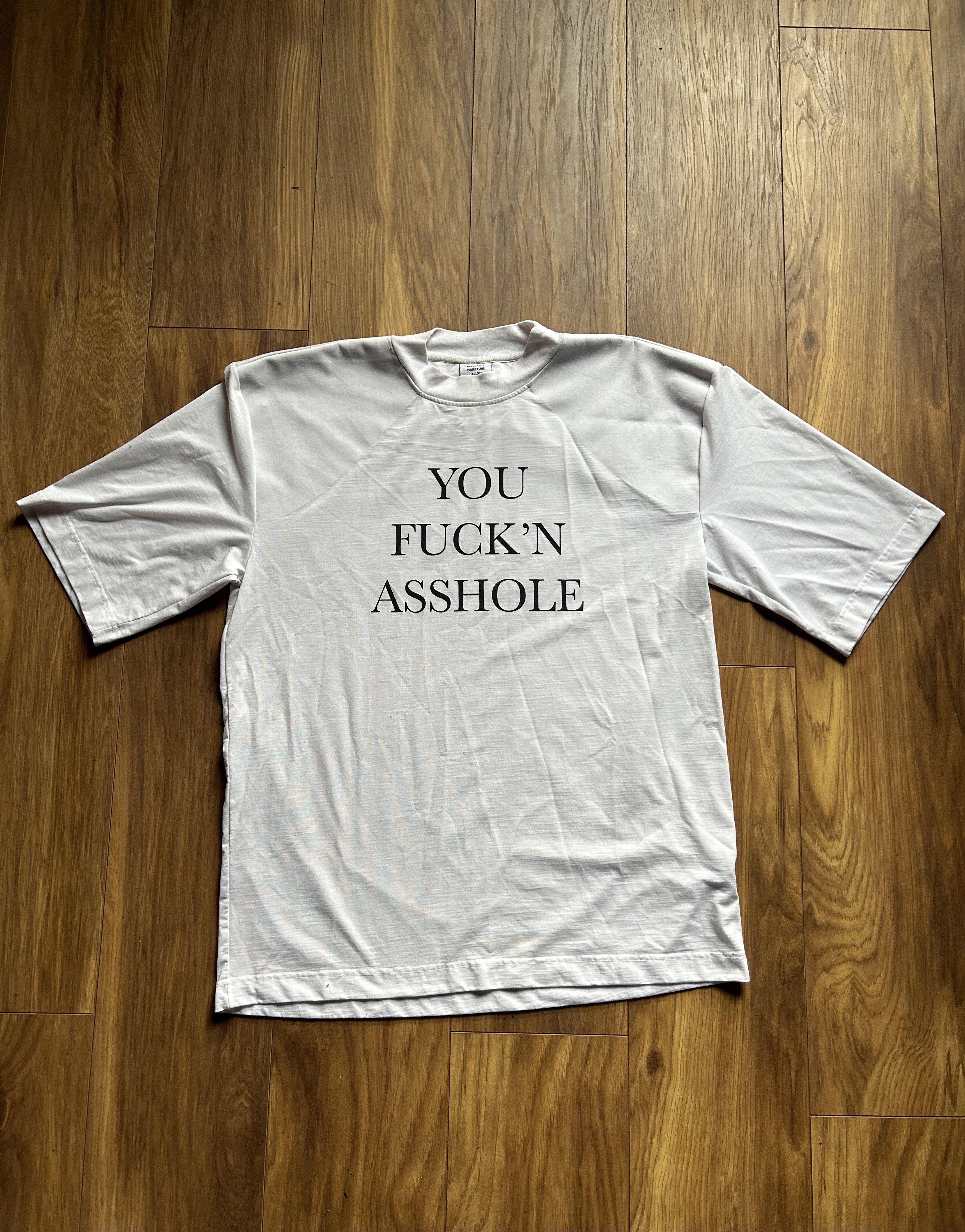 Vetements F/W 17 You Fuck'N Asshole T-shirt | Grailed