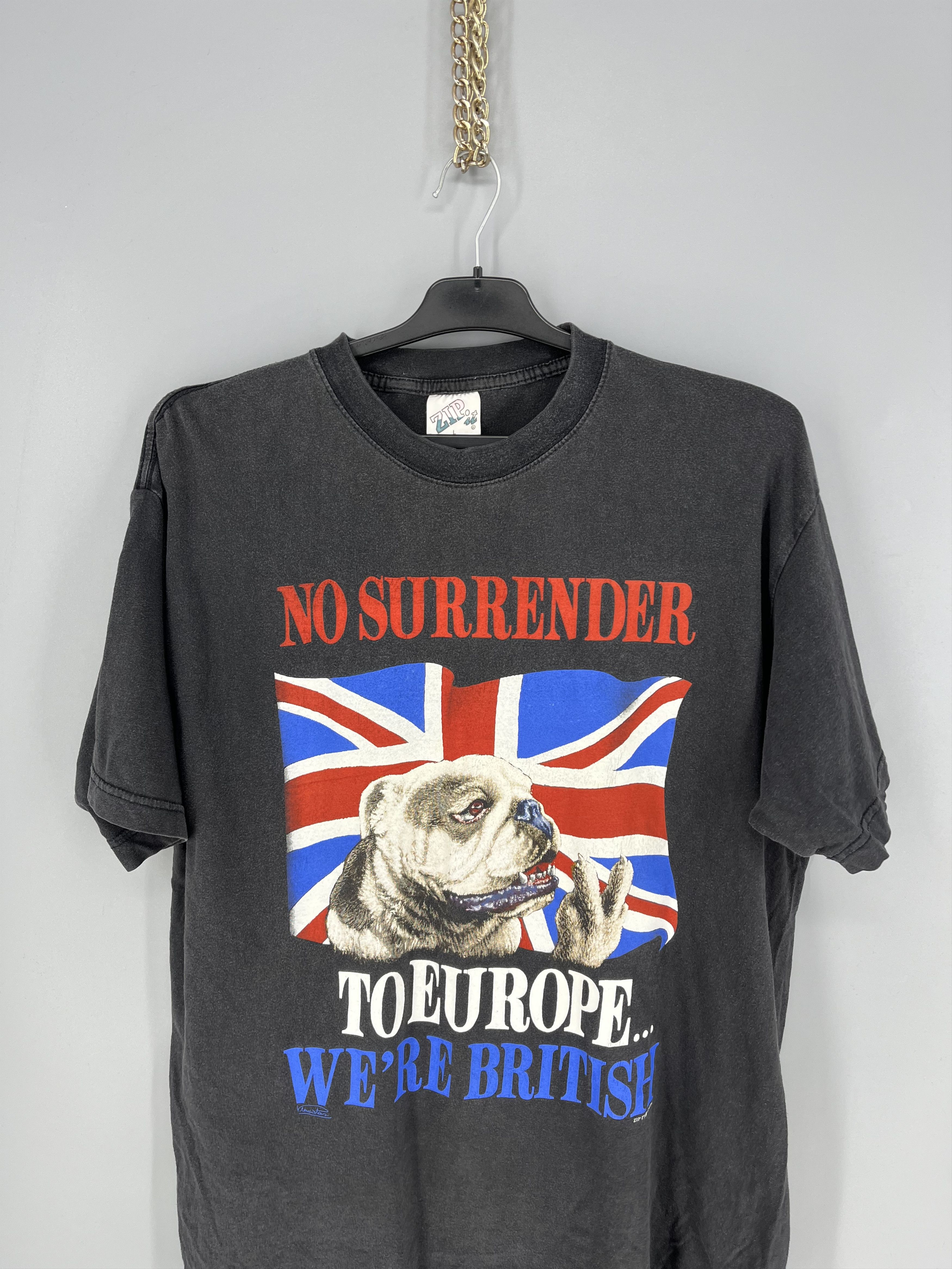Vintage No Surrender To Europe...We're British Zip-it T-Shirt 90 Size US L / EU 52-54 / 3 - 6 Thumbnail