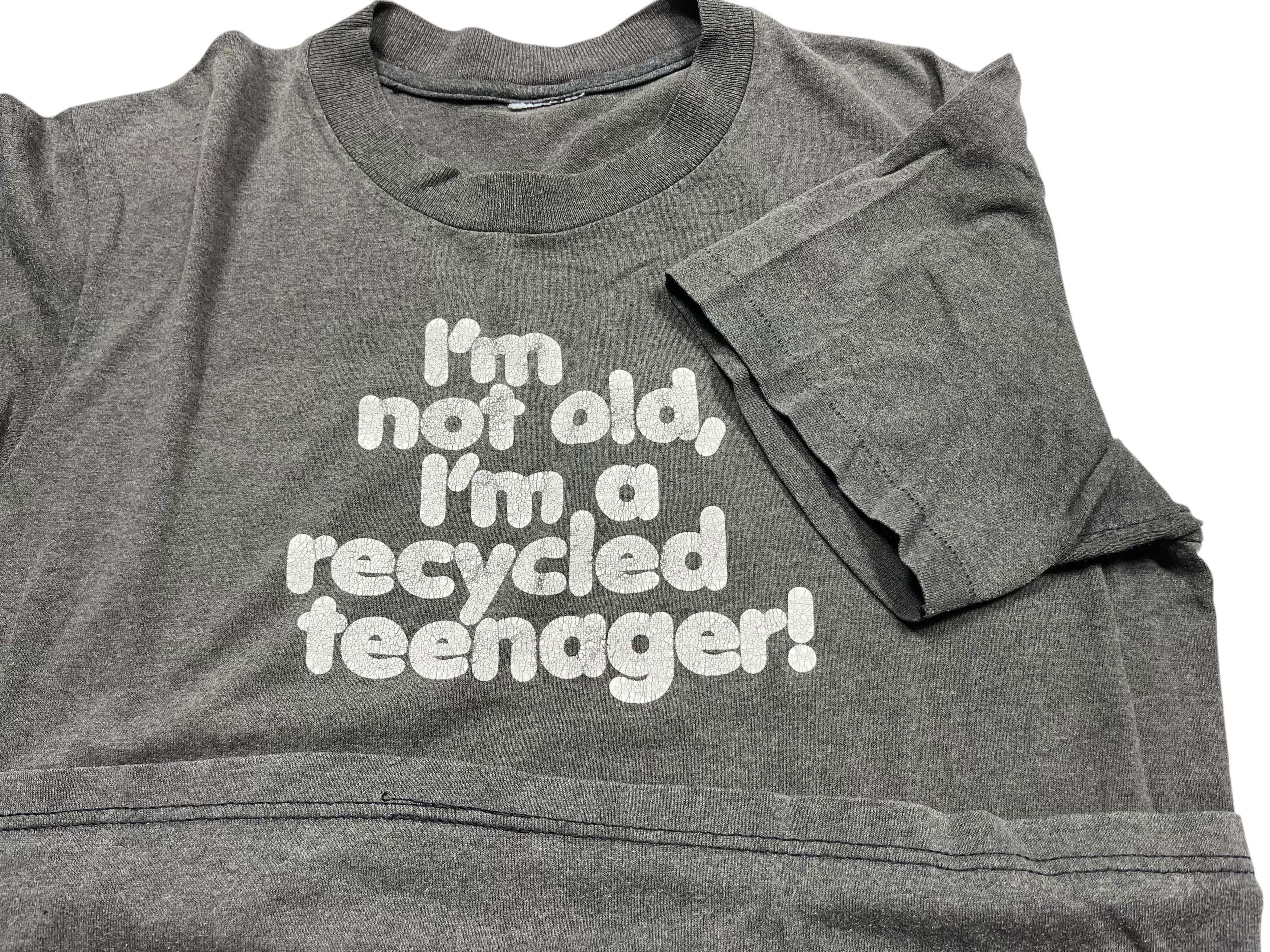Vintage I'm not old, I'm a recycled teenager! True Vintage Faded Size US S / EU 44-46 / 1 - 3 Thumbnail