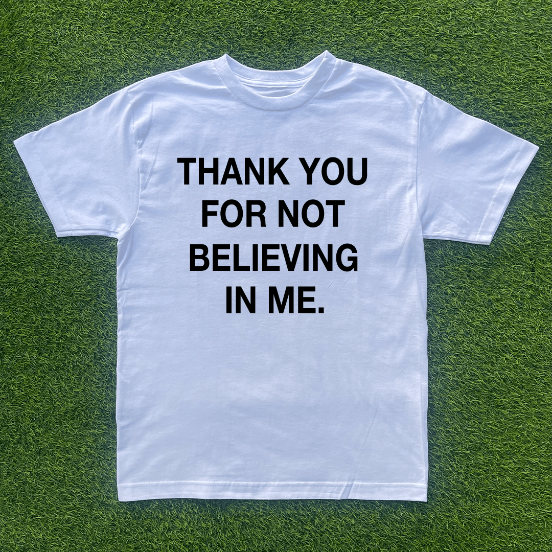 Vintage THANK YOU FOR NOT BELIEVING IN ME TSHIRT Size US M / EU 48-50 / 2 - 1 Preview