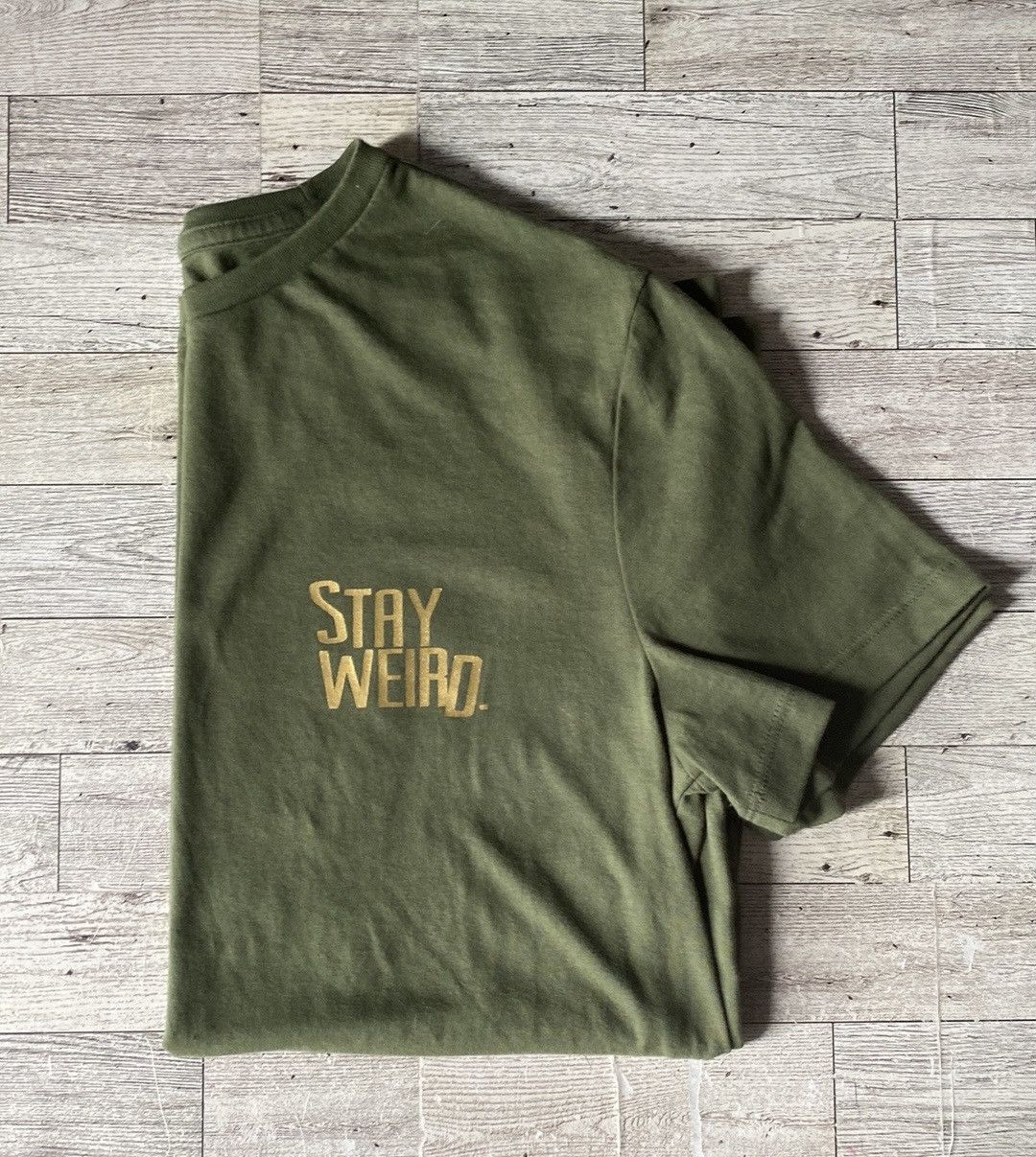 Other “Stay Weird”, Olive Green, Custom, Casual Crew Neck Tee Size US S / EU 44-46 / 1 - 14 Thumbnail