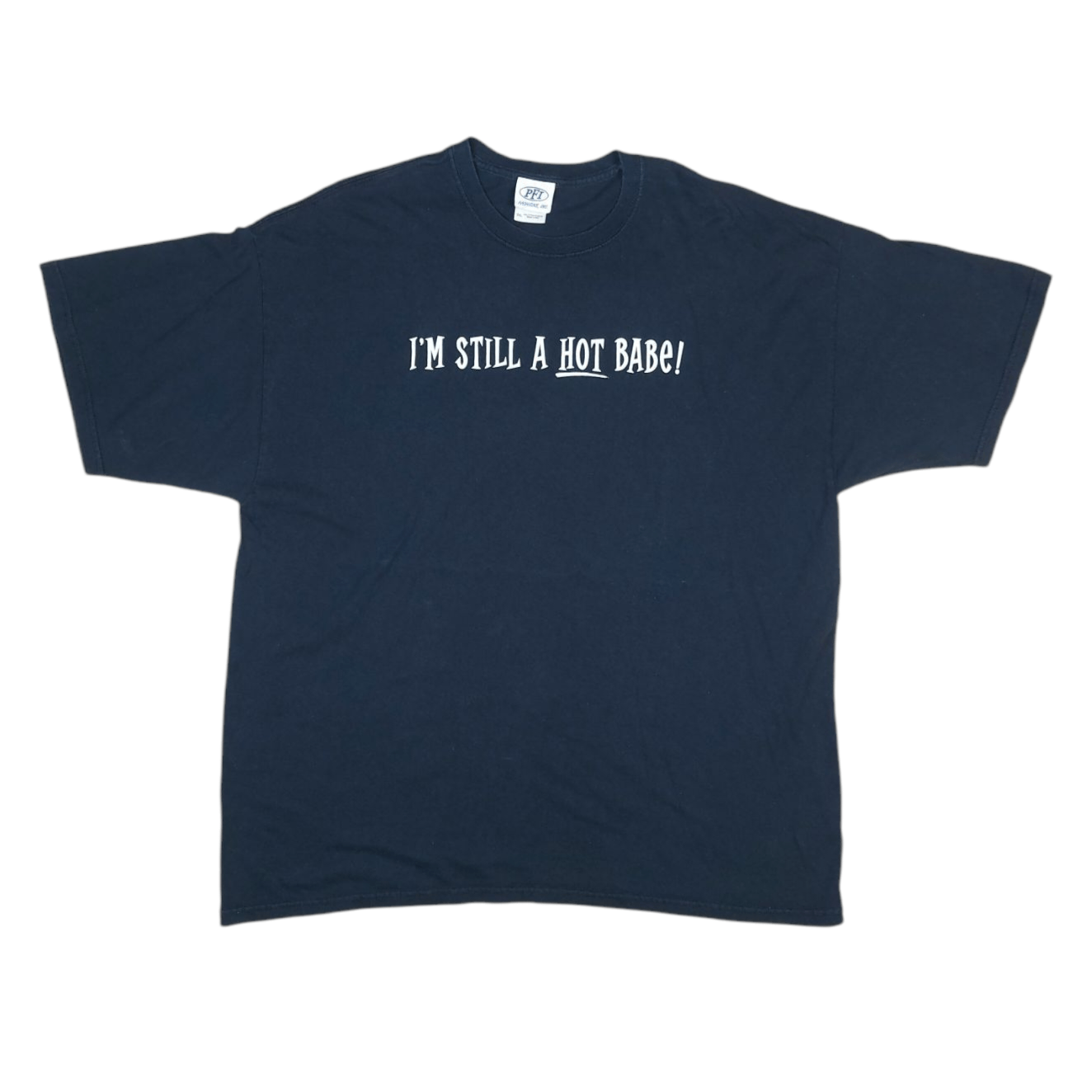 Other PFI Fashions inc I'm Still A Hot Babe TEE Size US XXL / EU 58 / 5 - 1 Thumbnail