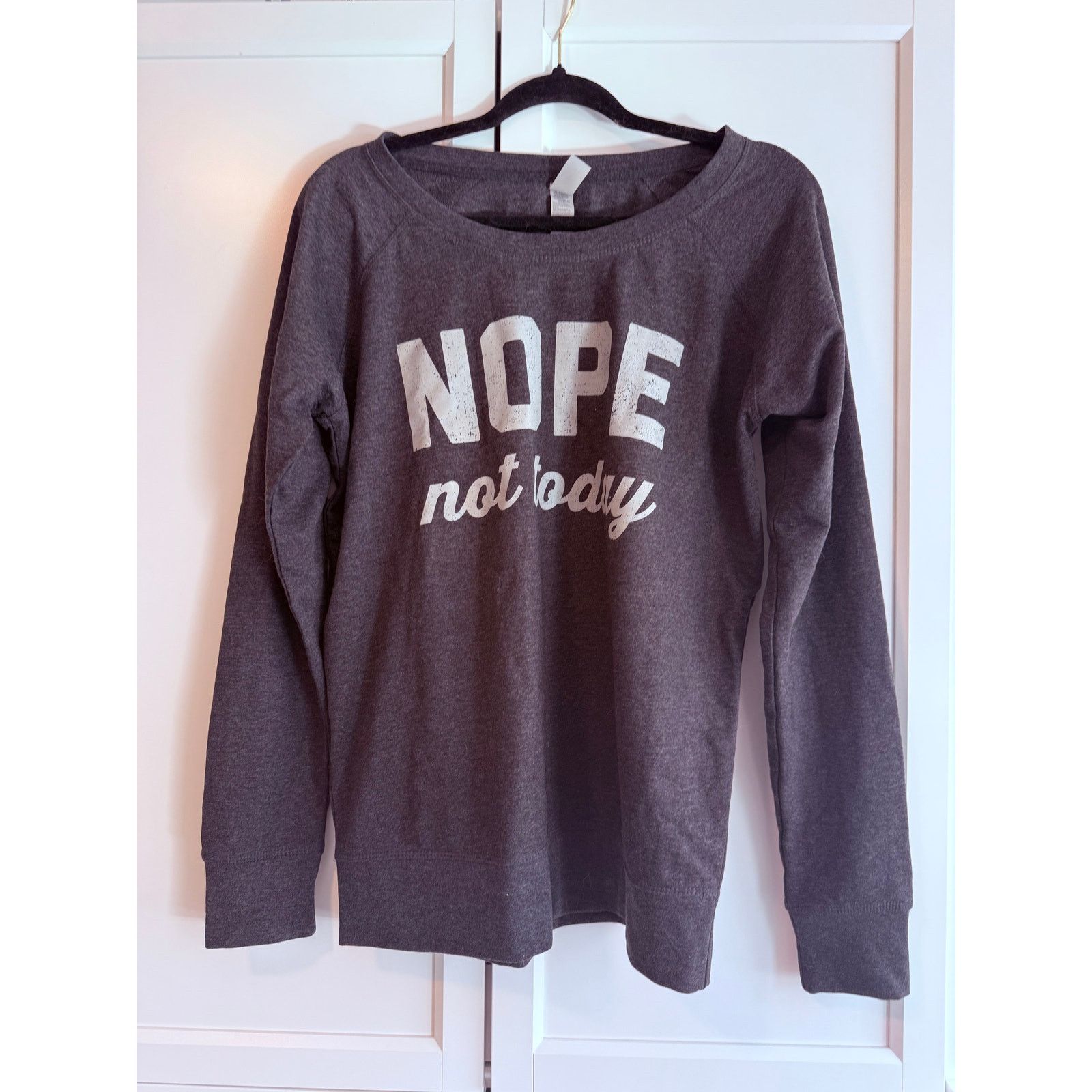 Other Instant "Nope Not Today" Graphic Sweatshirt Women L - A022 Size L / US 10 / IT 46 - 3 Thumbnail