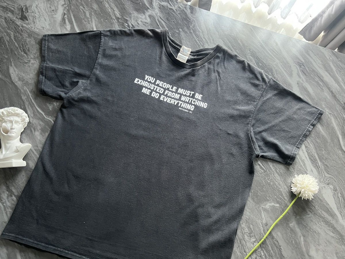 Other EPHEMERA : You People Must Be Exhausted Do Every Thing Size US XL / EU 56 / 4 - 1 Thumbnail