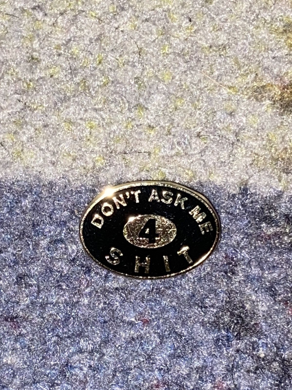 Supreme Supreme Don’t Ask 4 Shit Pin Size ONE SIZE - 3 Thumbnail
