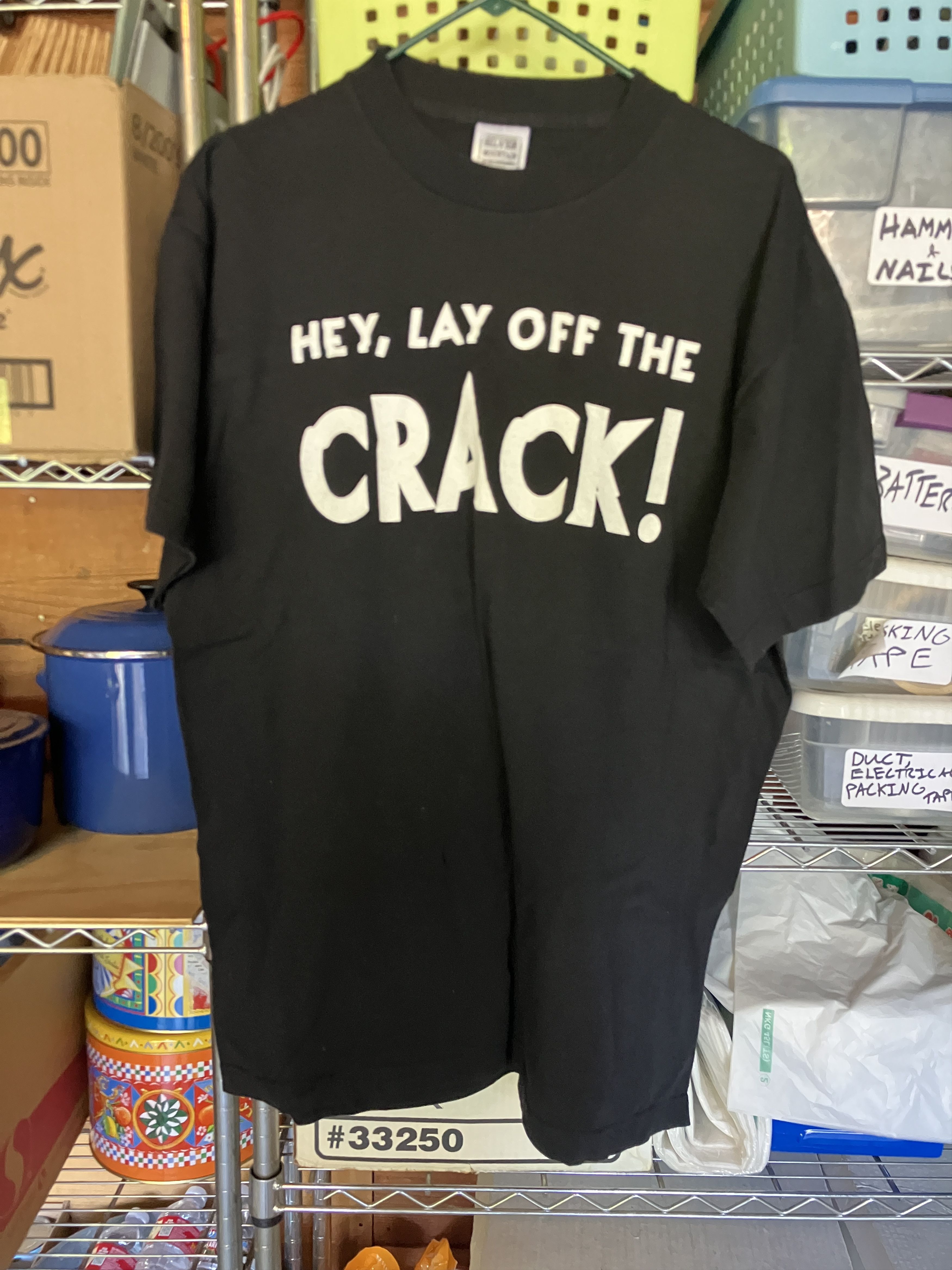 2000s Hey, Lay off the Crack! T-Shirt