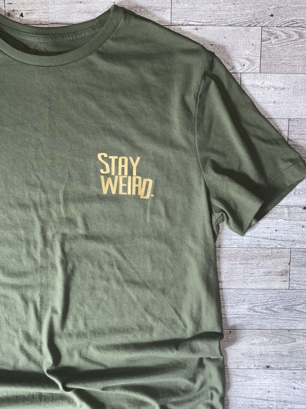 Other “Stay Weird”, Olive Green, Custom, Casual Crew Neck Tee Size US S / EU 44-46 / 1 - 7 Thumbnail