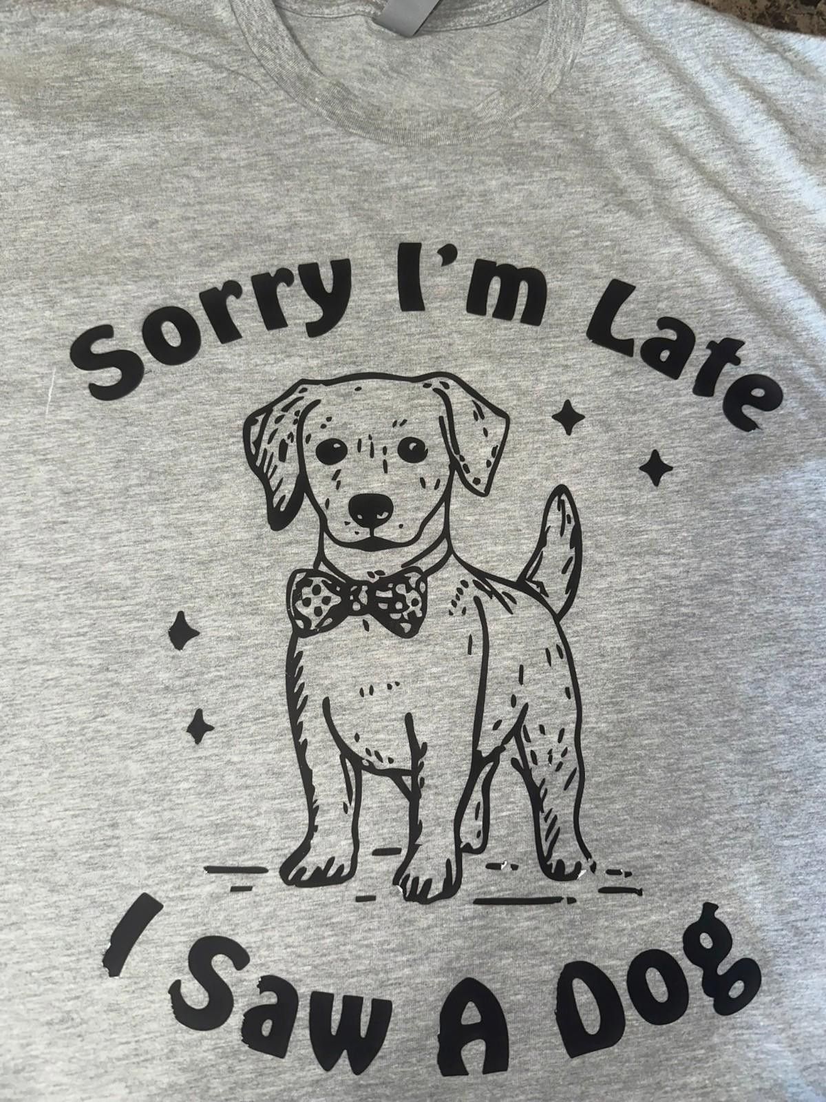 The Unbranded Brand "Sorry I’m Late, I Saw a Dog" Tee – Size L Funny Graphic Size US L / EU 52-54 / 3 - 1 Thumbnail