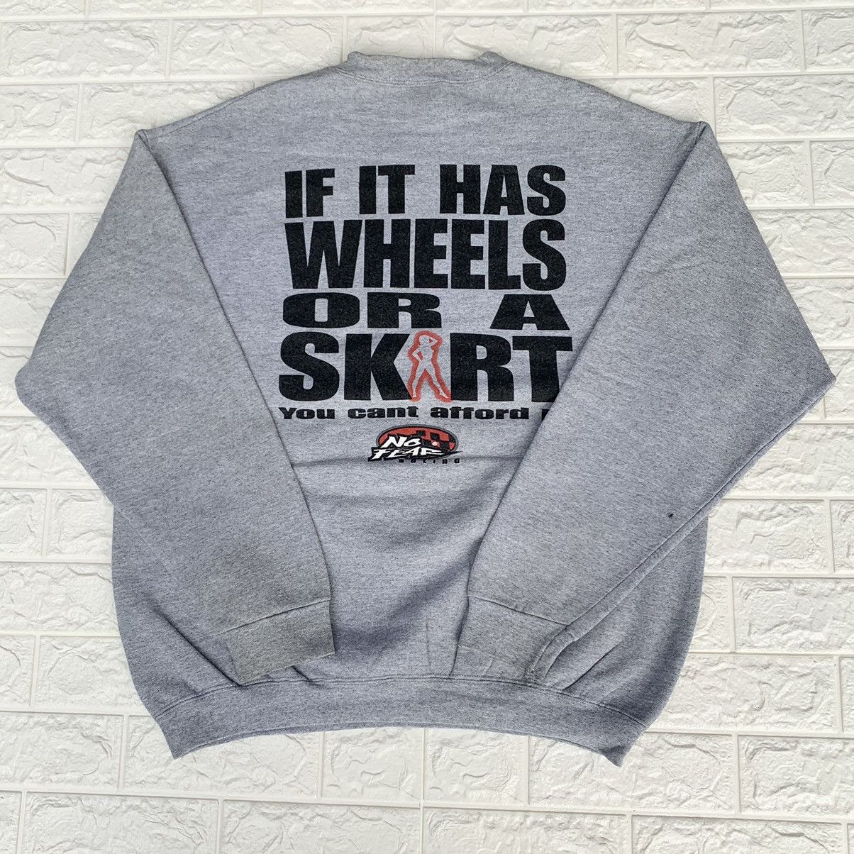 No Fear Vintage 90s No Fear " If It Has Wheels Or A Skirt" Crewneck Size US L / EU 52-54 / 3 - 4 Thumbnail