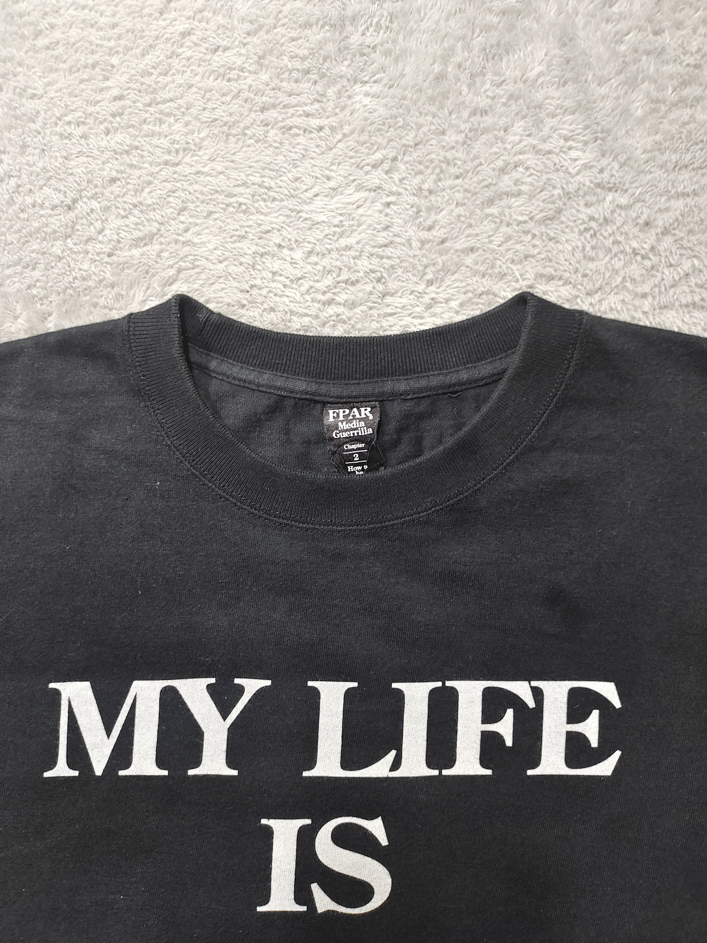 FPAR FPAR MEDIA GUERRILLA MY LIFE IS MY LIFE 2011 T SHIRT Size US M / EU 48-50 / 2 - 9 Thumbnail