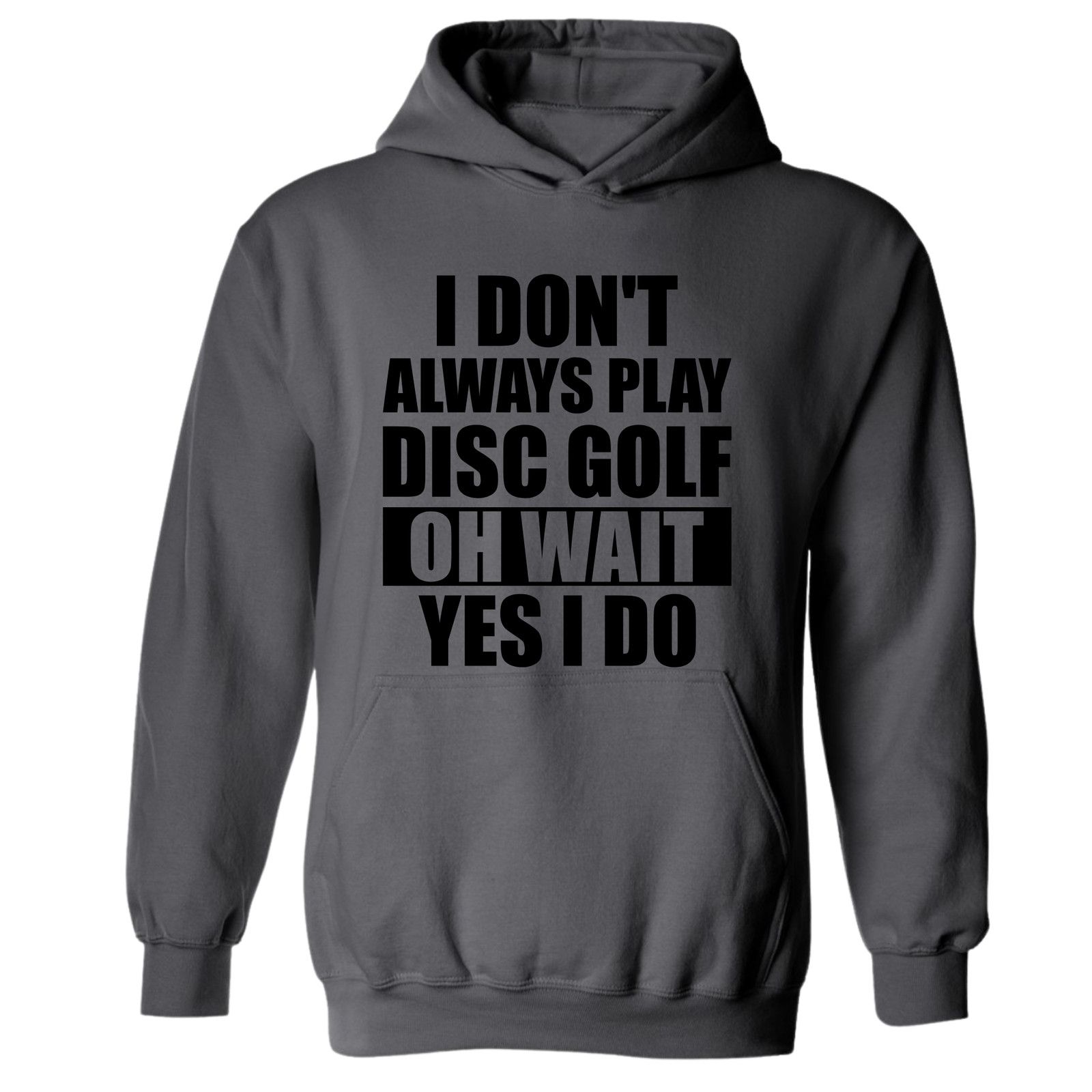 Gildan Disc Golf Hoodie I Dont Always Play DiscGolf FunnySweatshirt Size US L / EU 52-54 / 3 - 9 Thumbnail