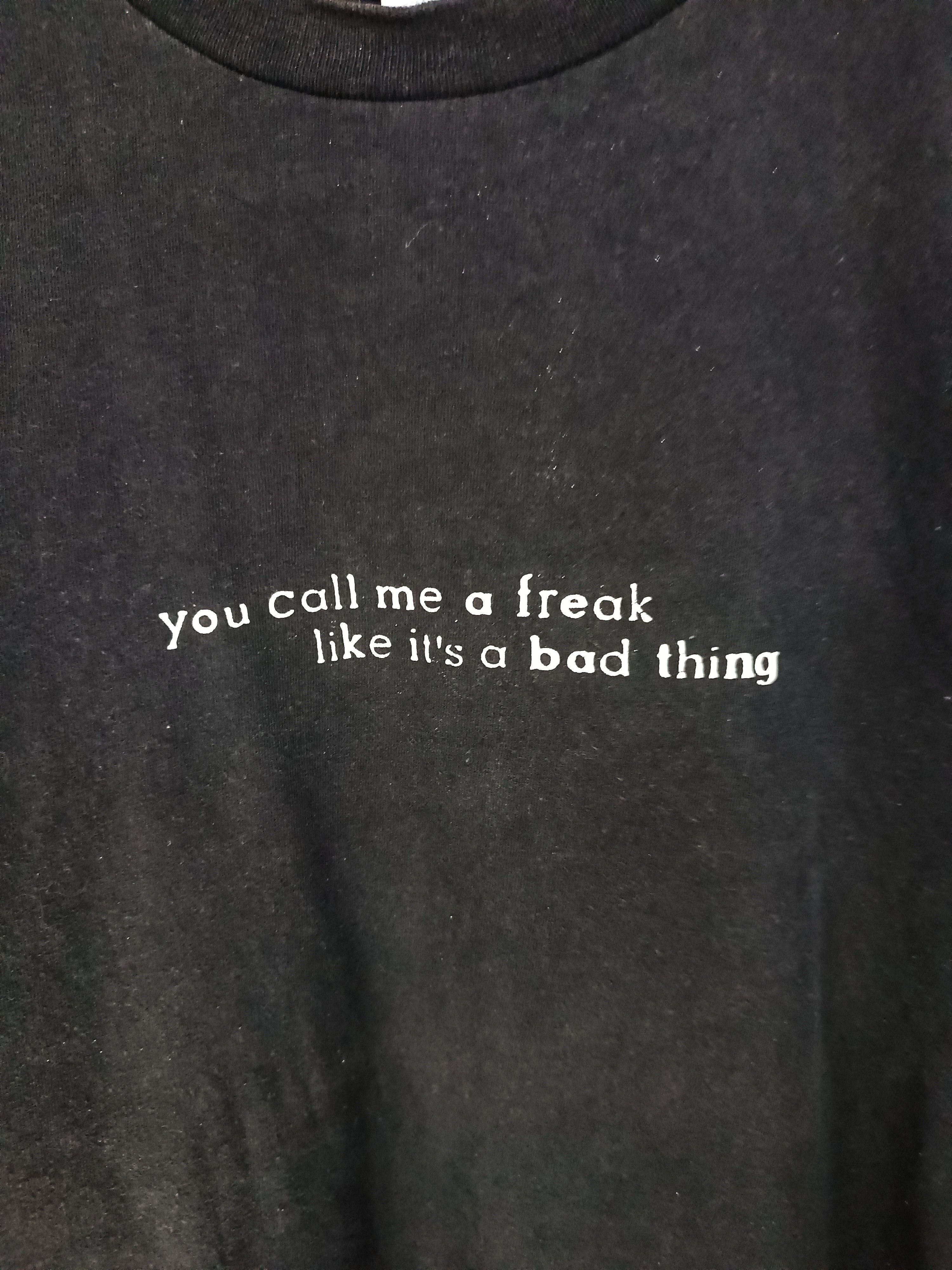 Vintage VINTAGE 90'S YOU CALL ME A FREAK TEE HUMOR FUNNY T VERY RARE Size US XL / EU 56 / 4 - 10 Thumbnail