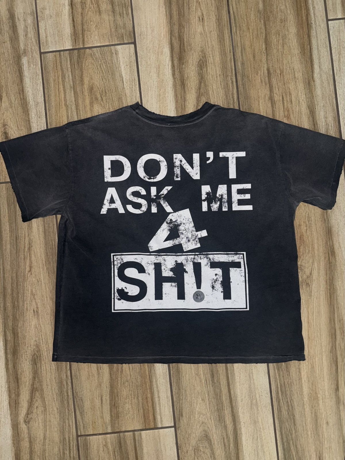Greedy Unit Greedy Unit DONTASKME4SH!T TEE Size US M / EU 48-50 / 2 - 2 Thumbnail
