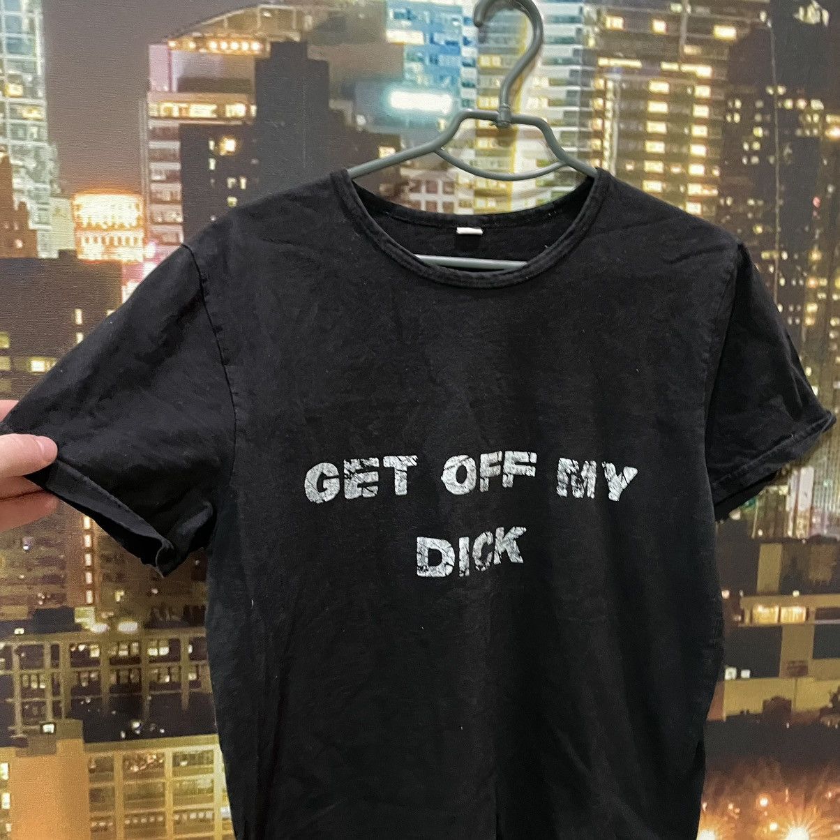 Band Tees OPIUM TEE HUMOR GET OFF MY DICK PENIS FADE PORNO STAR Y2K Size US M / EU 48-50 / 2 - 3 Thumbnail