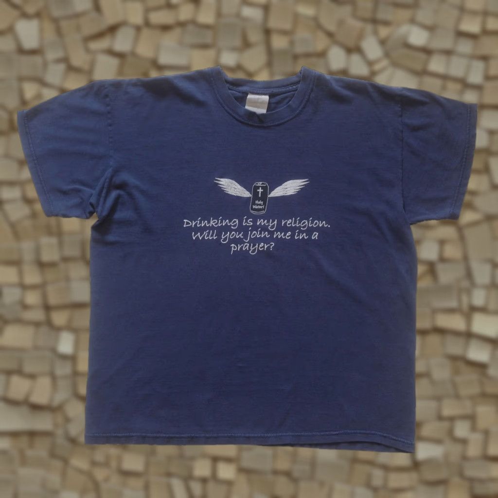 Fruit Of The Loom FRUIT OF THE LOOM HOLY WATER DRINKING IS MY RELIGION FADED BLUE T SHIRT L Mens Size Regular Cotton Short Sleeve Crew Neck Graphic Print 90s Shirt Size US L / EU 52-54 / 3 - 1 Thumbnail