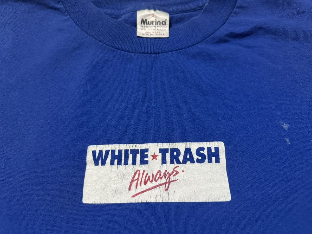 Vintage Vintage 90s White Trash Always Statement T Shirt Size US XL / EU 56 / 4 - 3 Thumbnail
