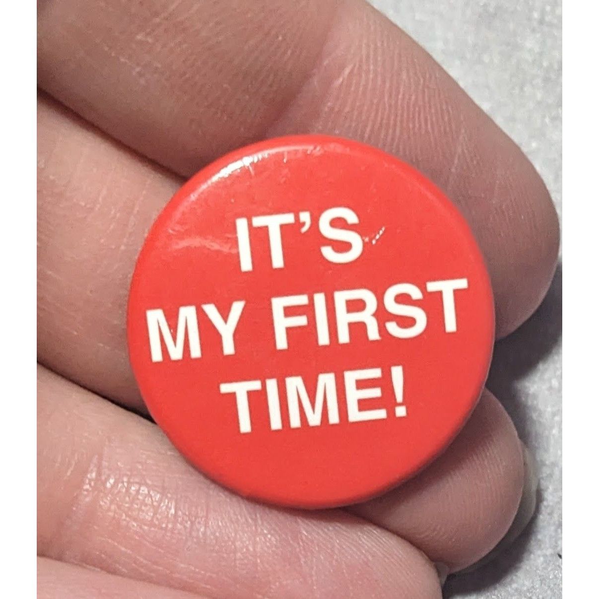 Other It's My Fist Time Red And White Text Button Size ONE SIZE - 1 Thumbnail