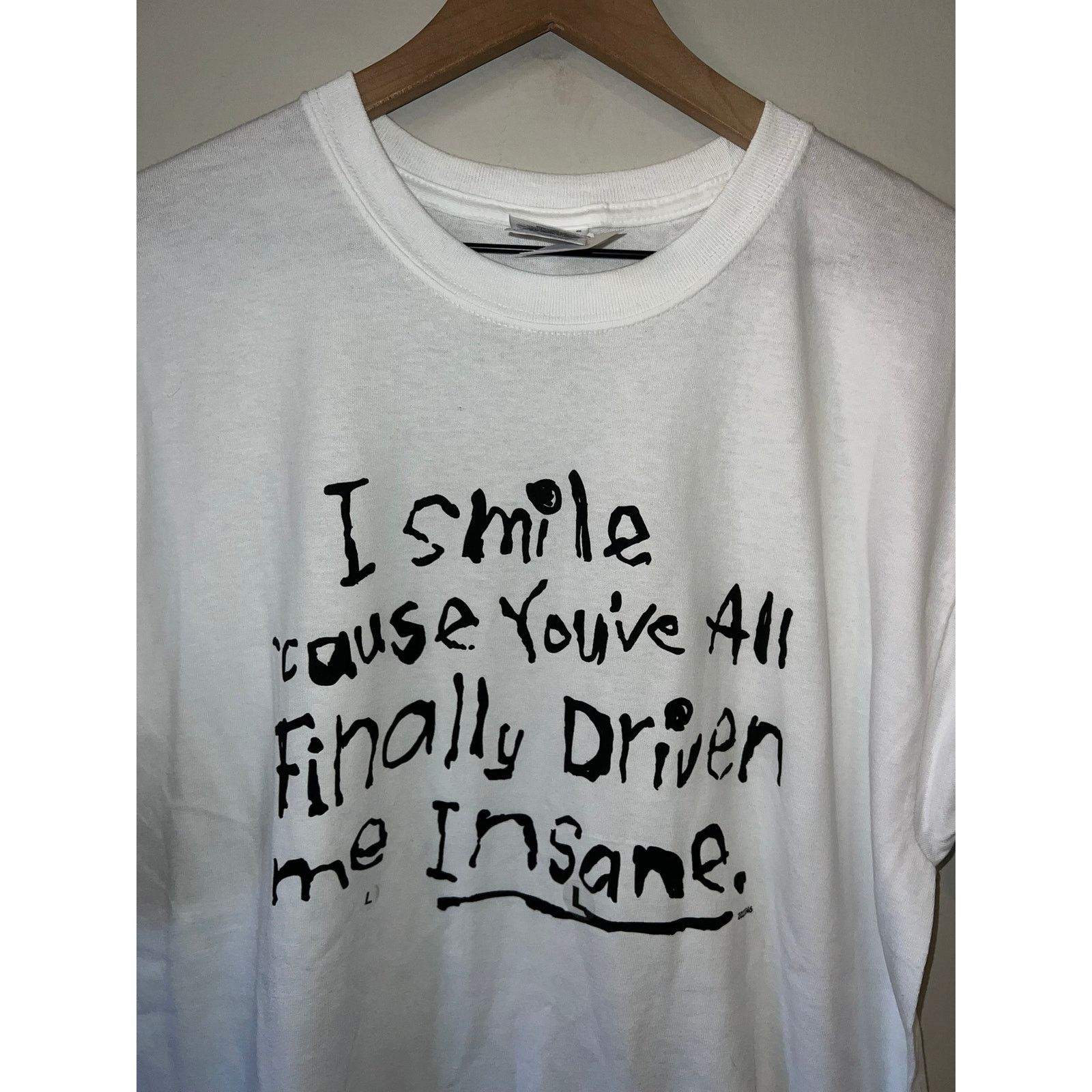 Gildan Y2K I Smile Cause You've All Driven Me Insana Shirt L 2000s Size US L / EU 52-54 / 3 - 4 Thumbnail