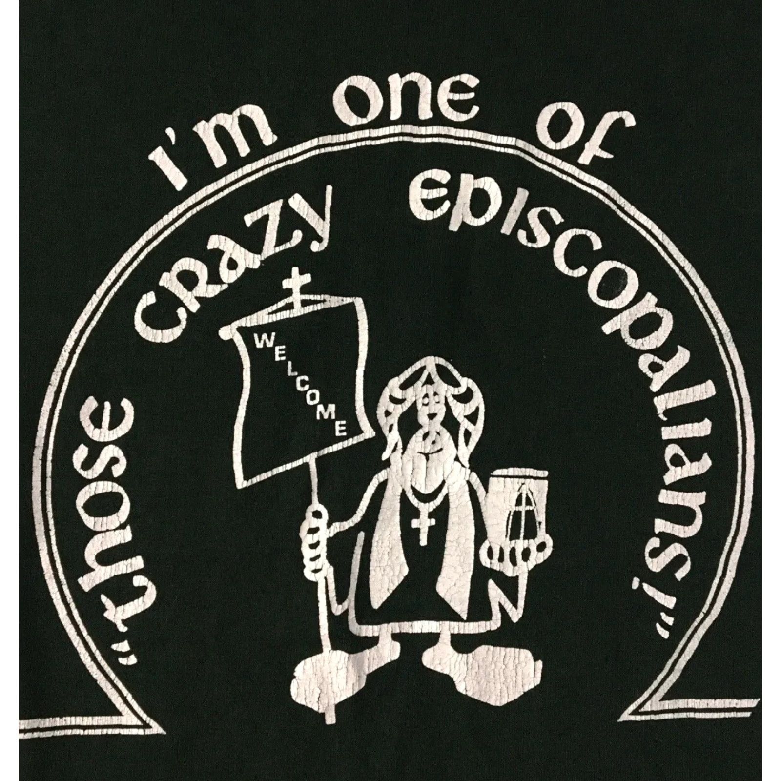 Vintage VINTAGE 90s Im A Crazy Episcopalian Faded Shirt L XL God Religion Jesus Funny Grunge Shirt Mens Green Size US L / EU 52-54 / 3 - 2 Thumbnail