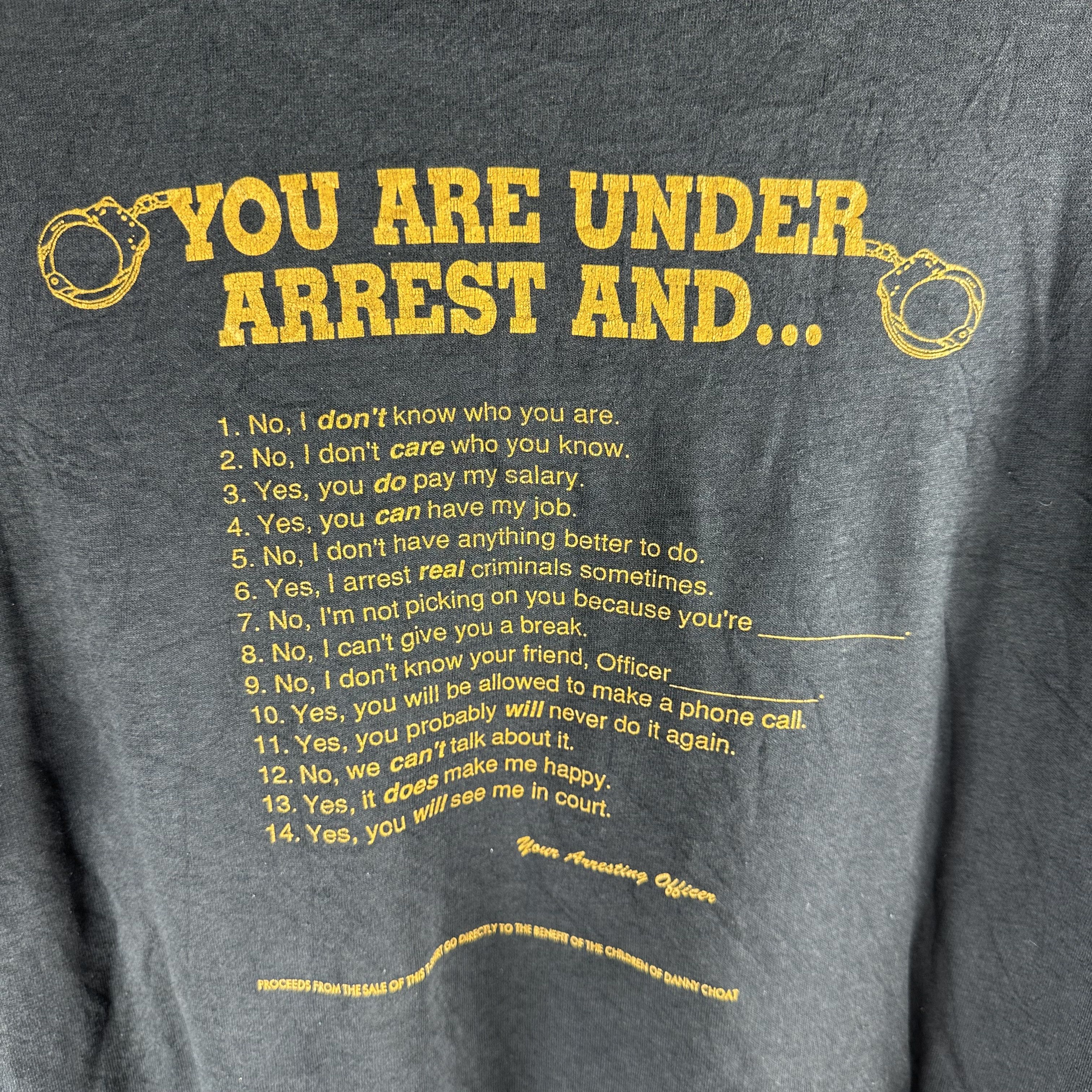 Vintage ​90s You Are Under Arrest Funny Humor Typography T-Shirt Size US XL / EU 56 / 4 - 2 Thumbnail
