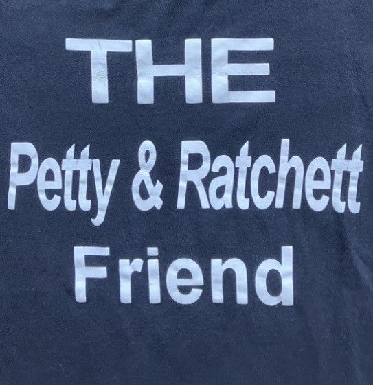 Other Vintage Y2K Quote Tee shirt Petty Ratchett Friend humor Size US L / EU 52-54 / 3 - 5 Thumbnail