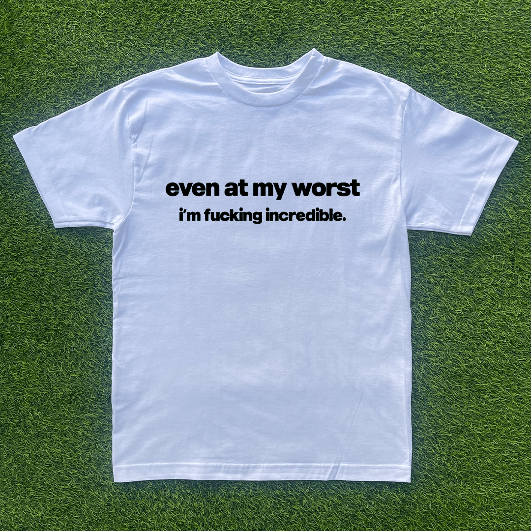 Vintage EVEN AT MY WORST IM INCREDIBLE TSHIRT Size US XL / EU 56 / 4 - 1 Preview