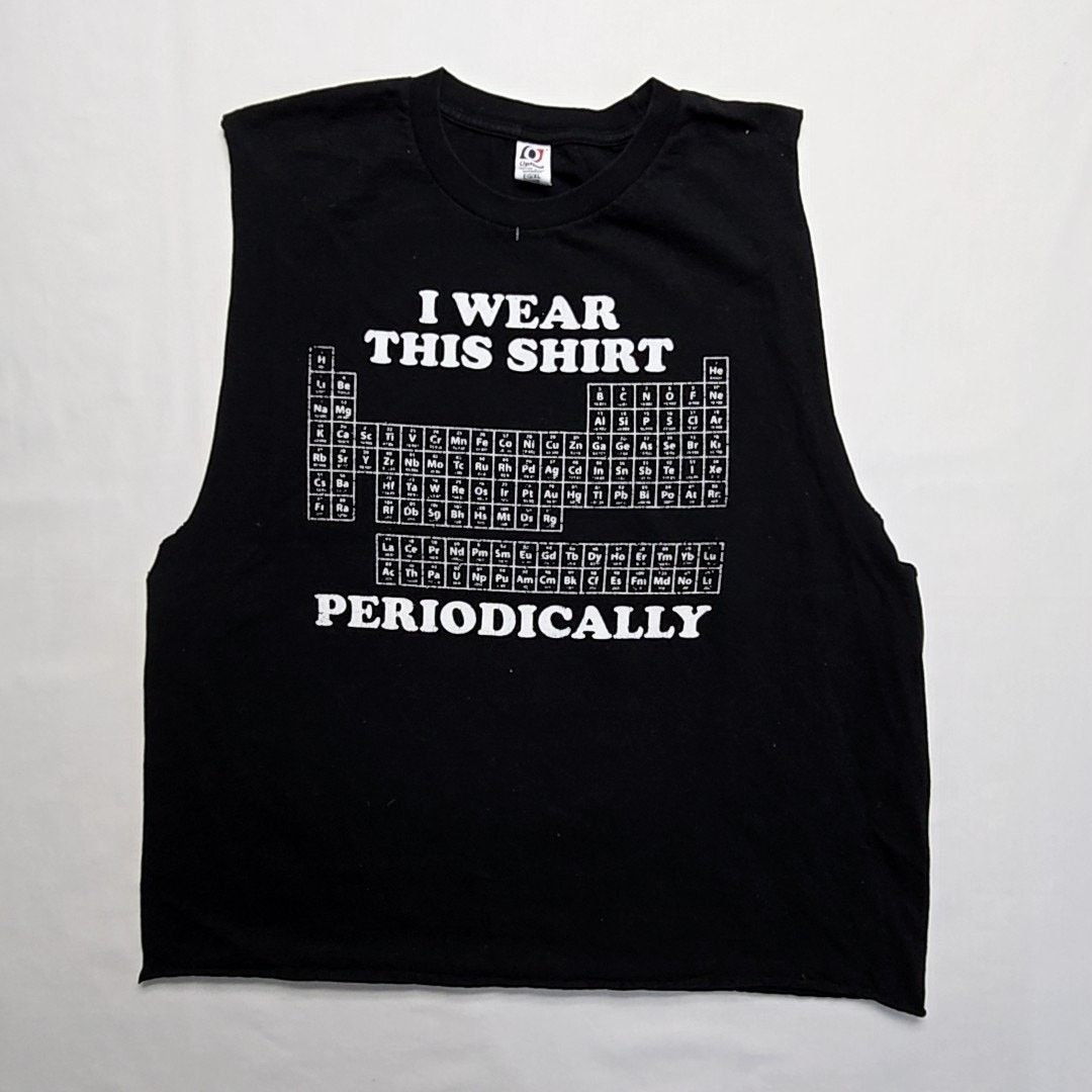 Other Funny Periodic Table Black Sleeveless XL Science Humor Tee Size US XL / EU 56 / 4 - 1 Thumbnail