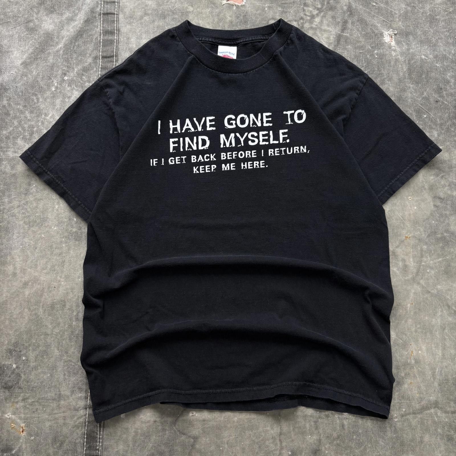 Vintage Vintage Y2K I Have Gone To Find Myself Confusing Funny Shirt Size US L / EU 52-54 / 3 - 1 Thumbnail