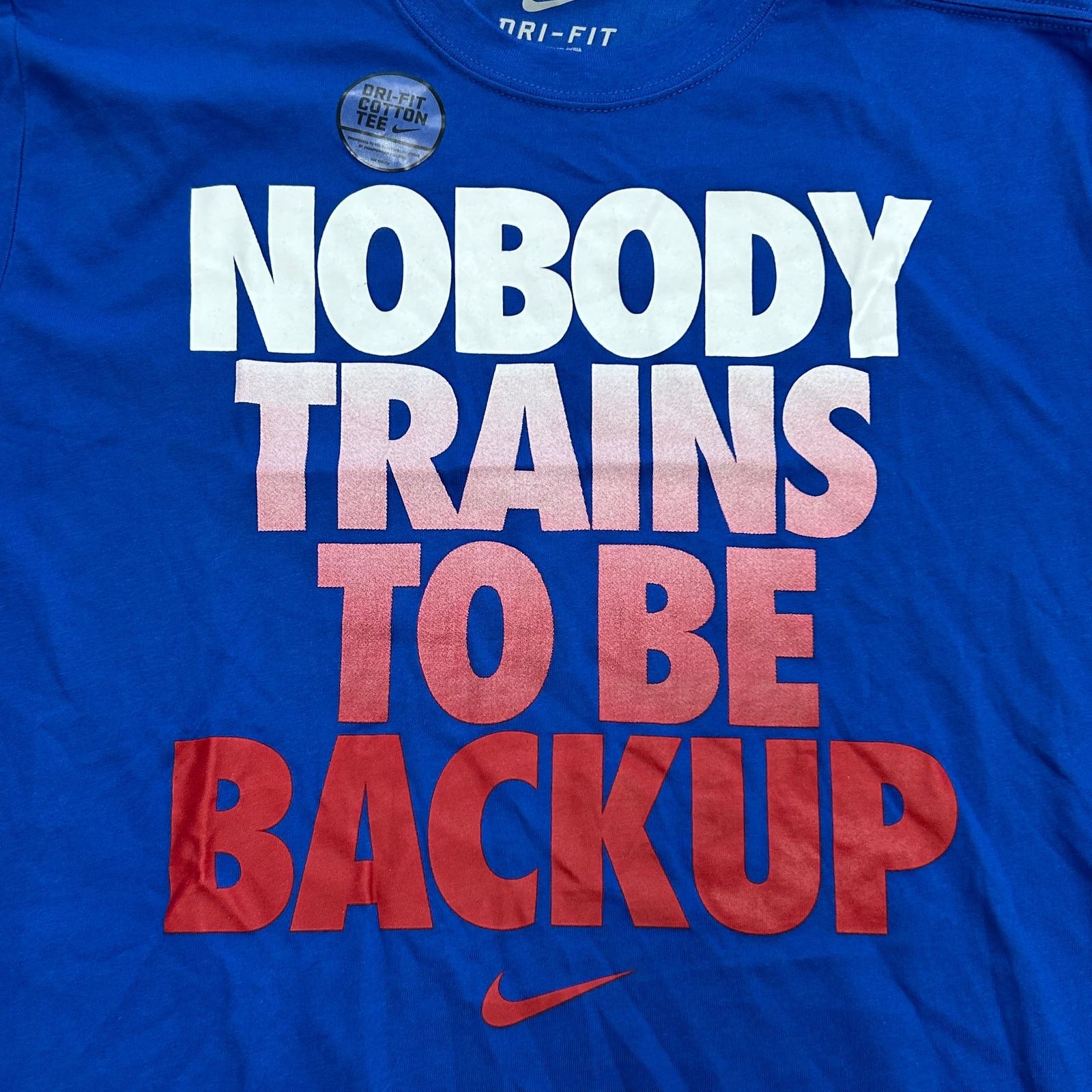 Nike New Nike Dri Fit Cotton Nobody Trains To Be Backup T Shirt Size US L / EU 52-54 / 3 - 2 Thumbnail
